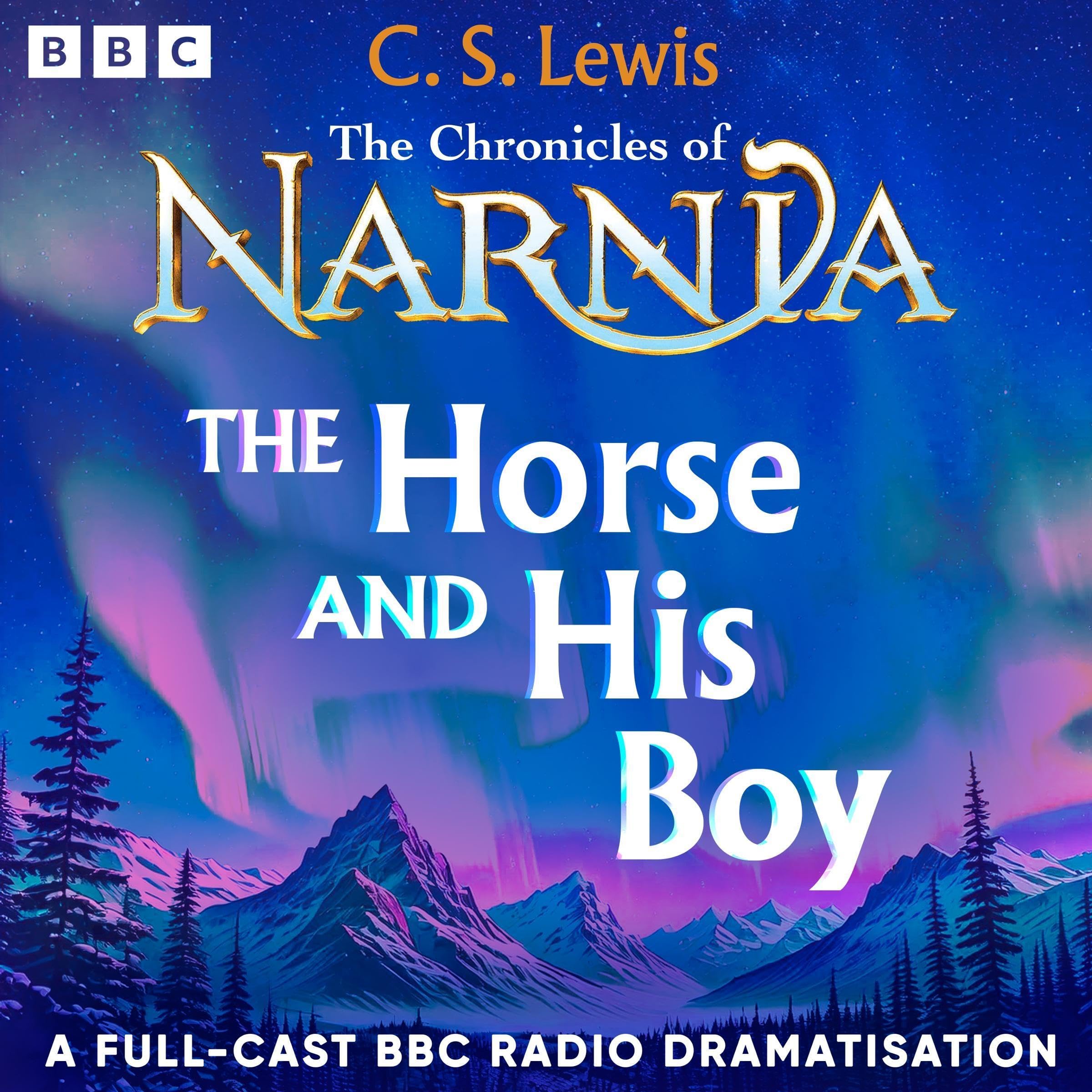 Cover art for The Chronicles Of Narnia: The Horse And His Boy