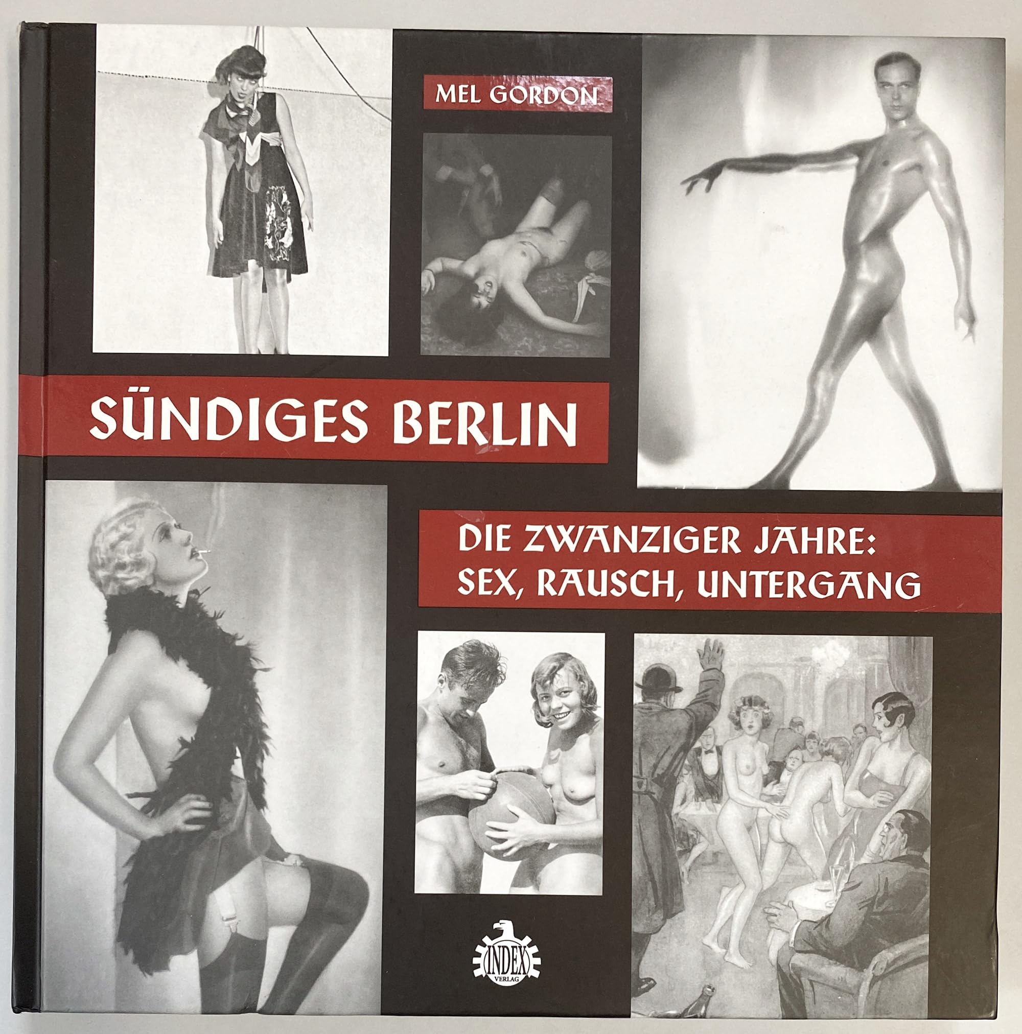 Sündiges Berlin.: Die zwanziger Jahre: Sex, Rausch, Untergang