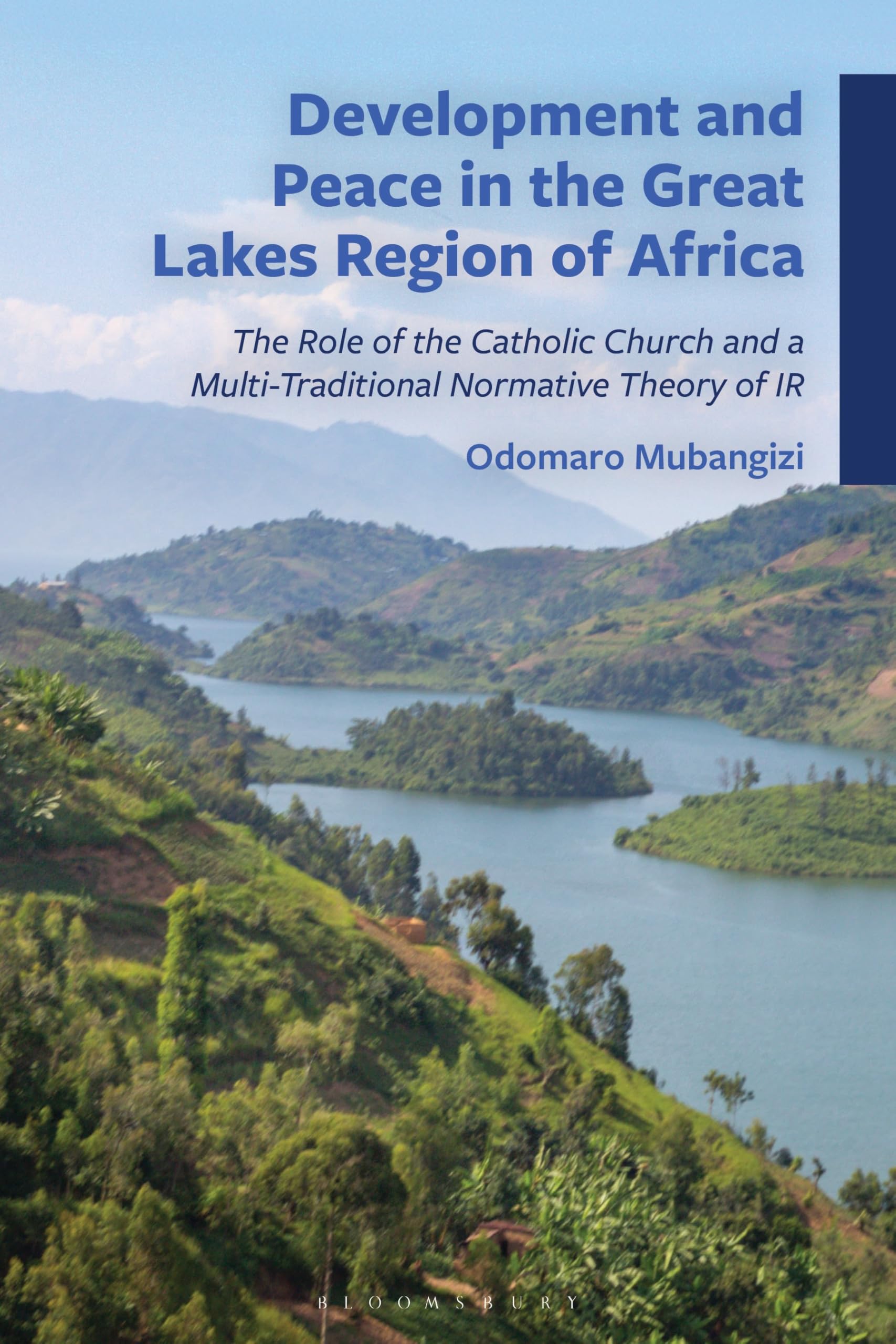 Development and Peace in the Great Lakes Region of Africa: The Role of the Catholic Church and a Multi-Traditional Normative Theory of IR