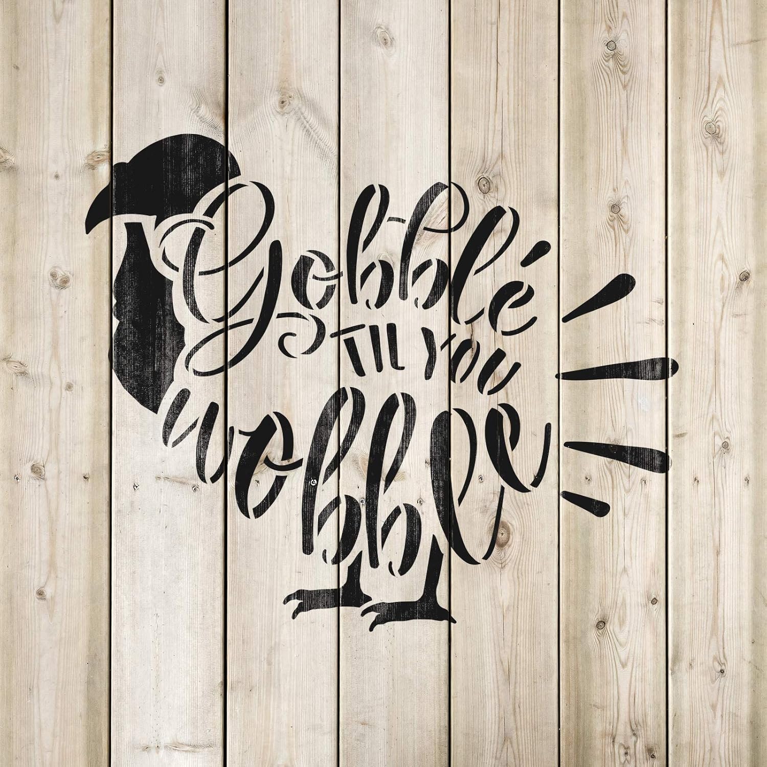 Gobble Till You Wobble Stencil - Design Enchanting Fall Decor, Thanksgiving