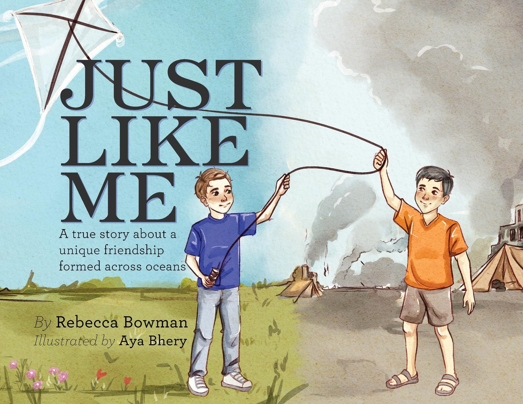 Just Like Me: A true story about a unique friendship formed across oceans