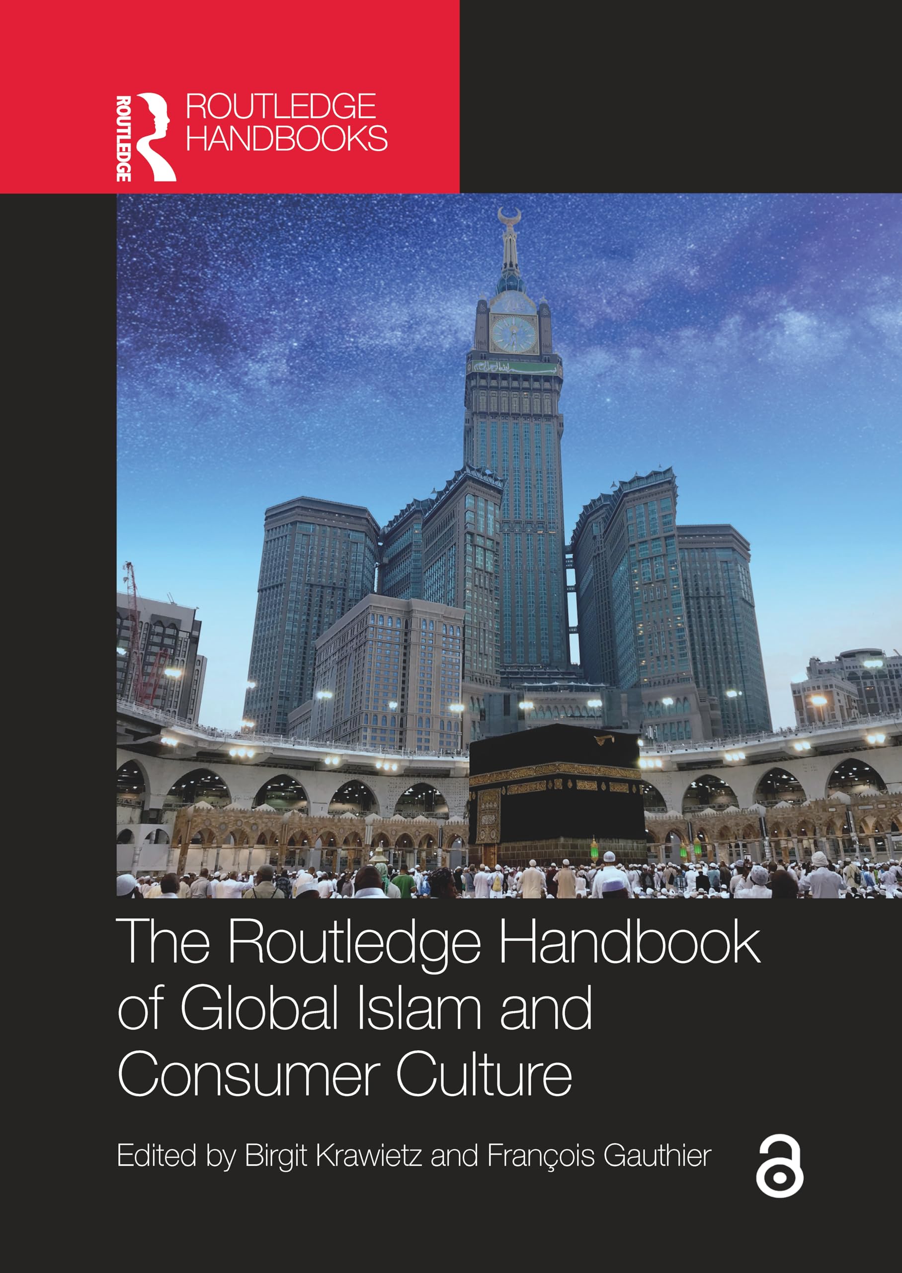 The Routledge Handbook of Global Islam and Consumer Culture (Routledge Handbooks in Religion)