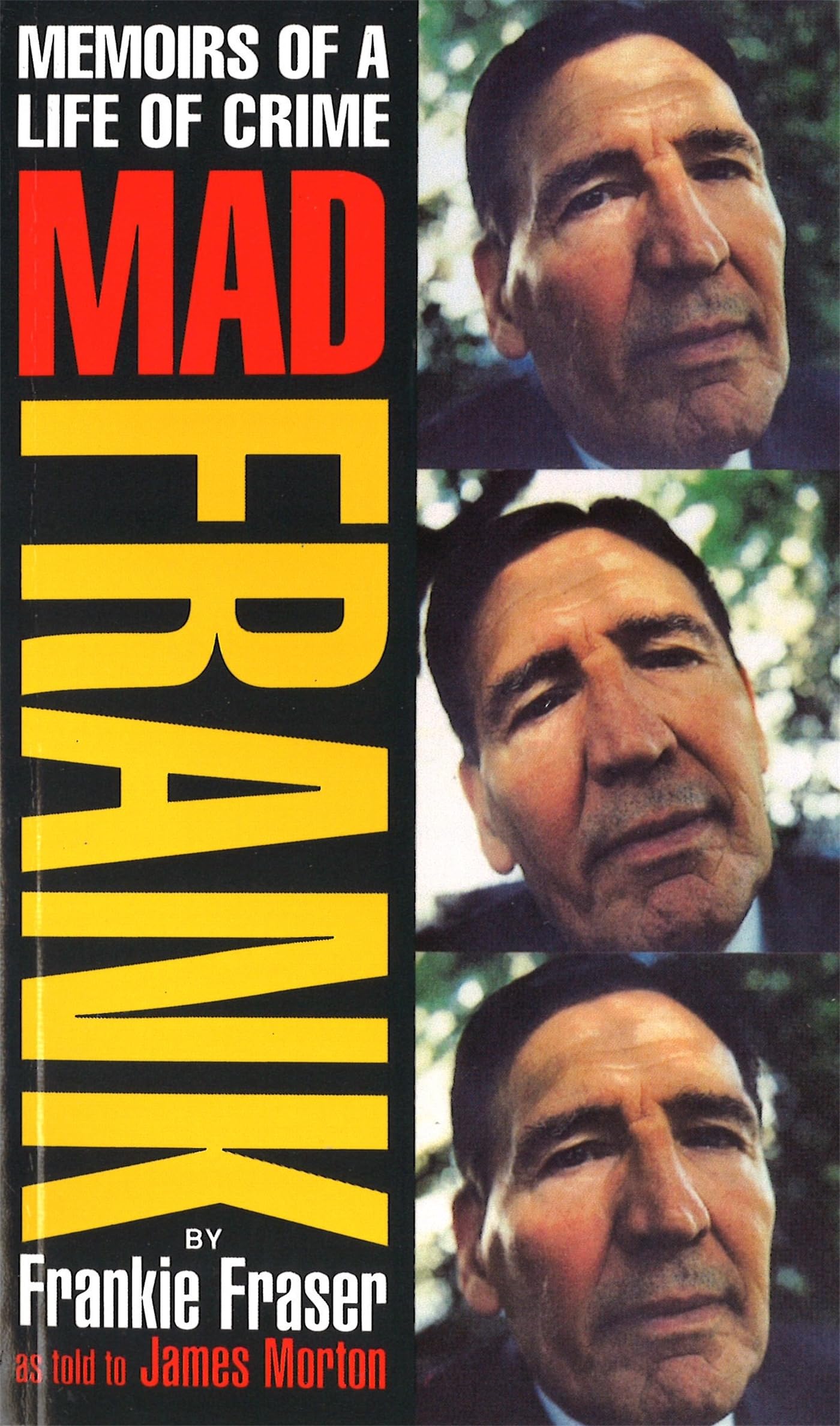Mad Frank Memoirs of a Life of Crime by Frank Fraser (Paperback Book)