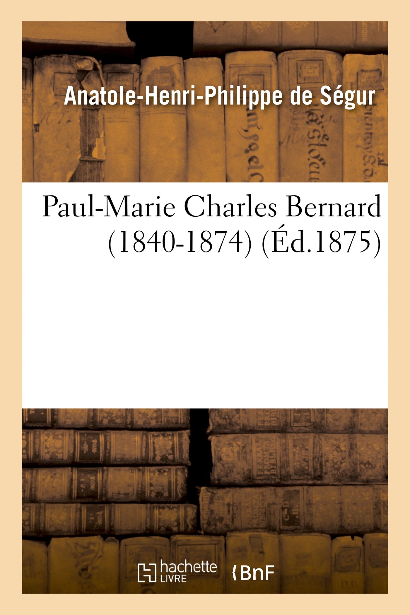 Paul-Marie Charles Bernard (1840-1874)