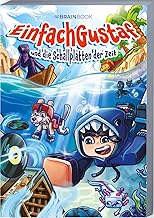 EinfachGustaf und die Schallplatten der Zeit: Ein Roman aus der Welt von EinfachGustaf