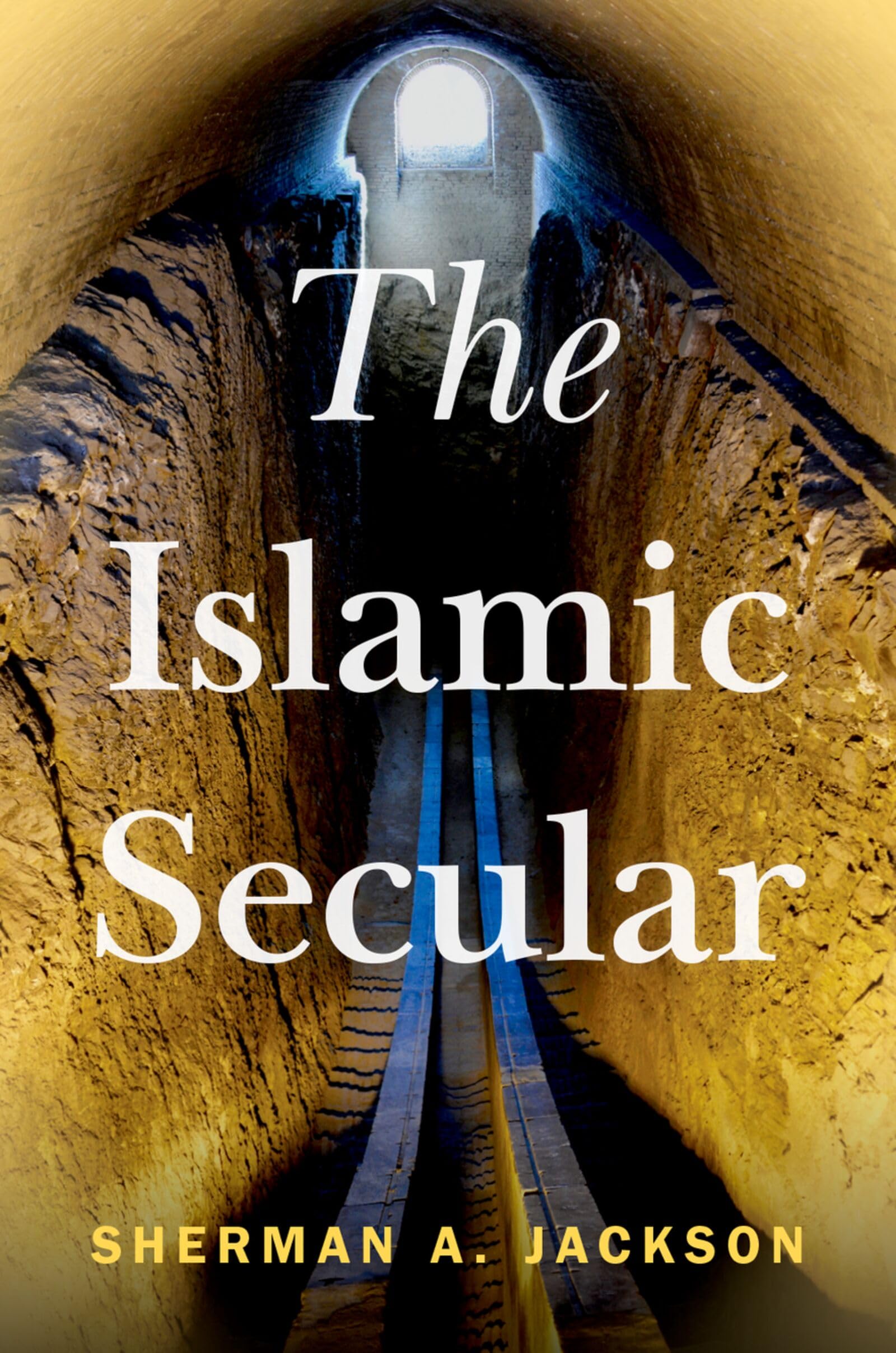 The Islamic Secular by Sherman A.  Jackson HARDBACK 9780197661789