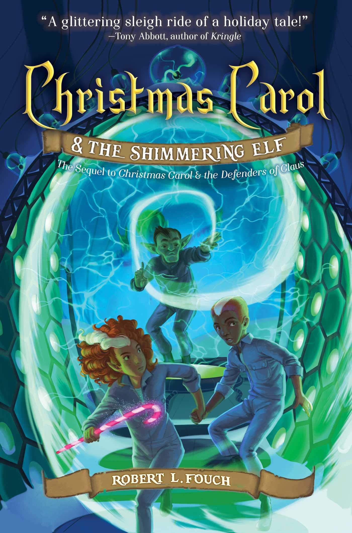 Christmas Carol & the Shimmering Elf (A Christmas Carol Adventure Book 2)