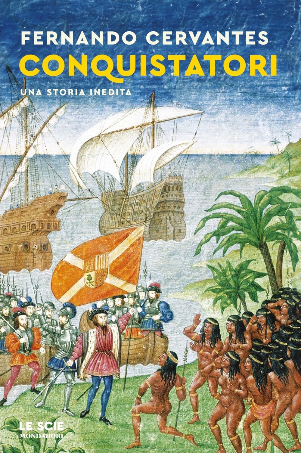 Conquistatori. Una Storia Inedita - 4