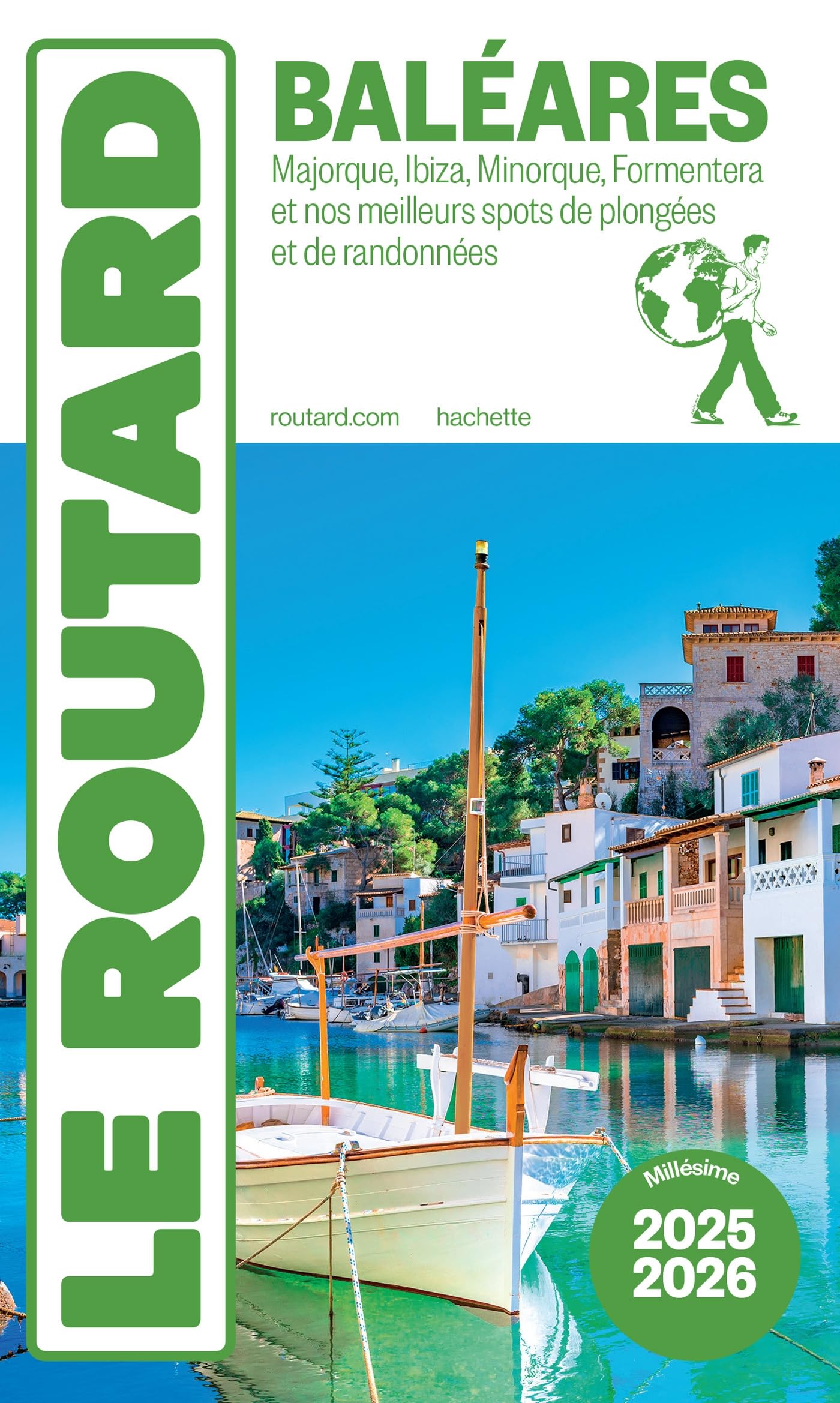 Guide du Routard Baléares 2025/26: Majorque, Ibiza, Minorque, Formentera et nos meilleurs spots de plongées et de randonnées
