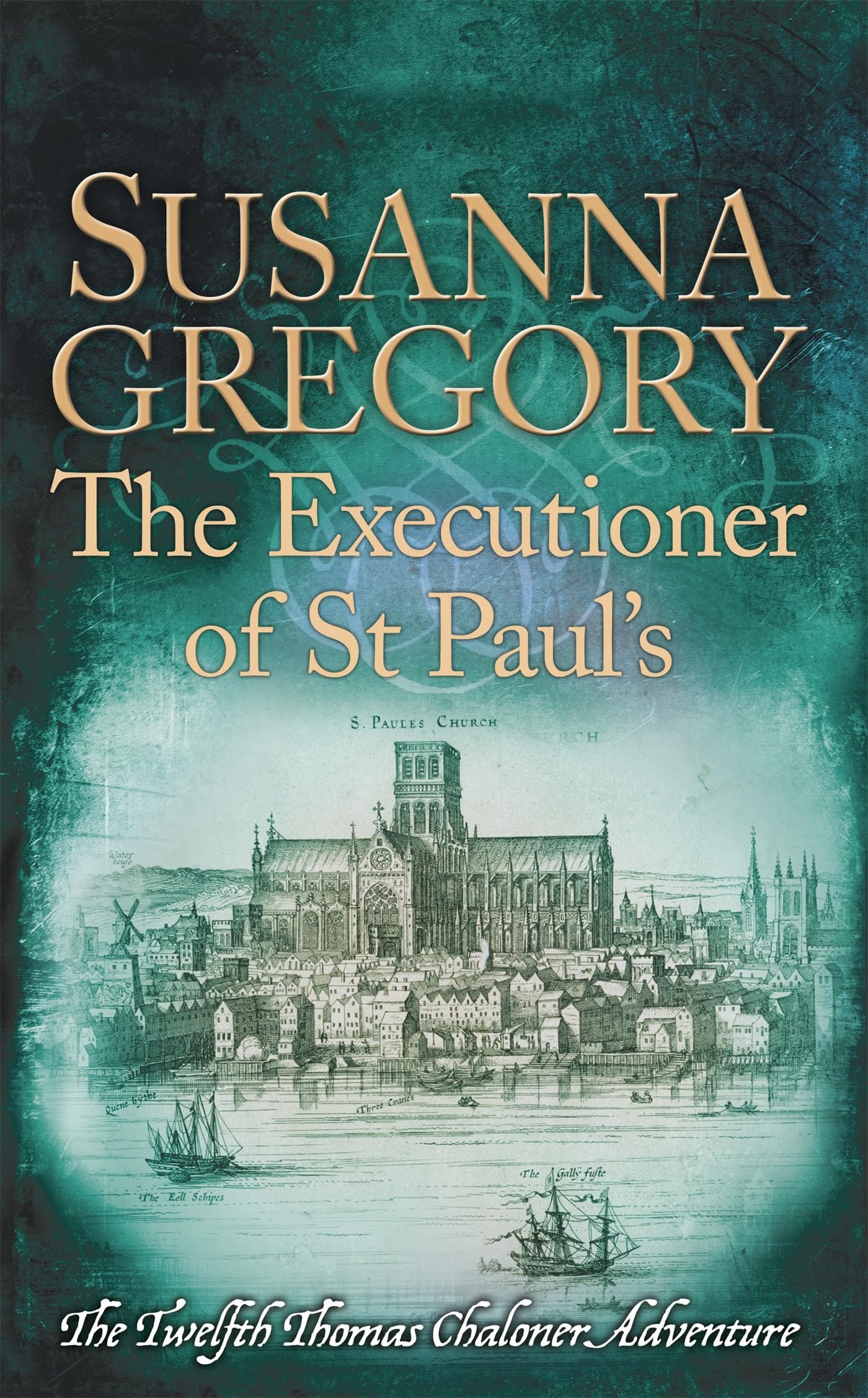 The Executioner of St Paul's: The Twelfth Thomas Chaloner Adventure (Adventures of Thomas Chaloner) Paperback – 5 Oct. 2017