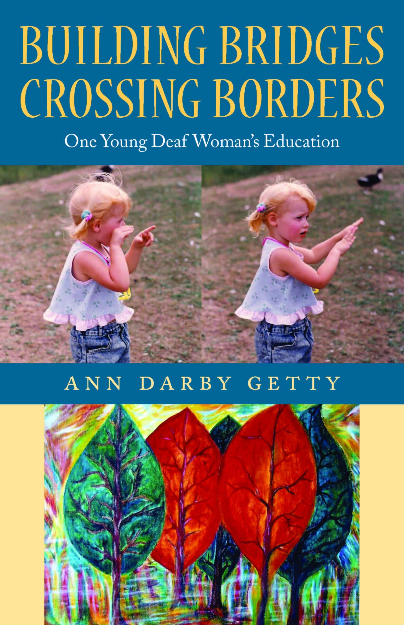 Buy Building Bridges, Crossing Borders: One Young Deaf Woman's Education — BookShops.in