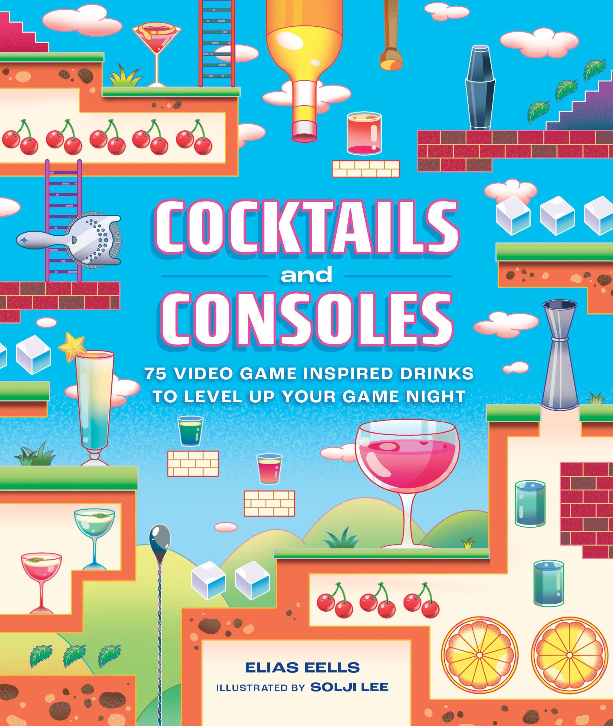 Little, Brown and Company Cocktails and Consoles: 75 Video Game-Inspired Drinks to Level Up Your Game Night