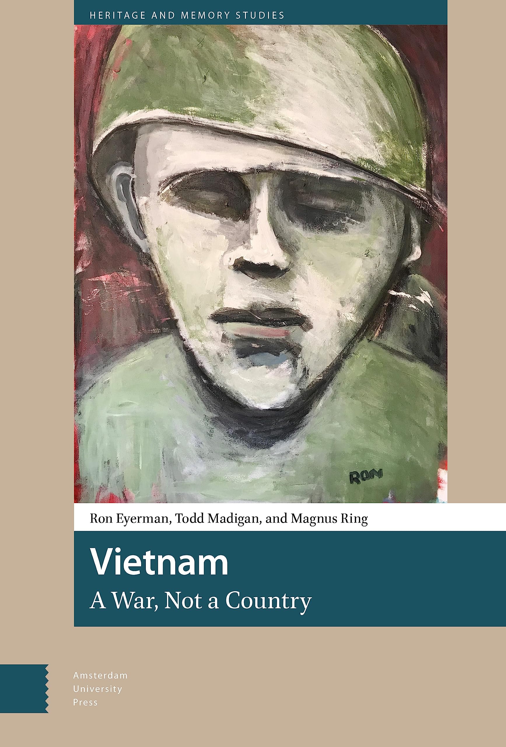 Vietnam, A War, Not a Country (Heritage and Memory Studies)