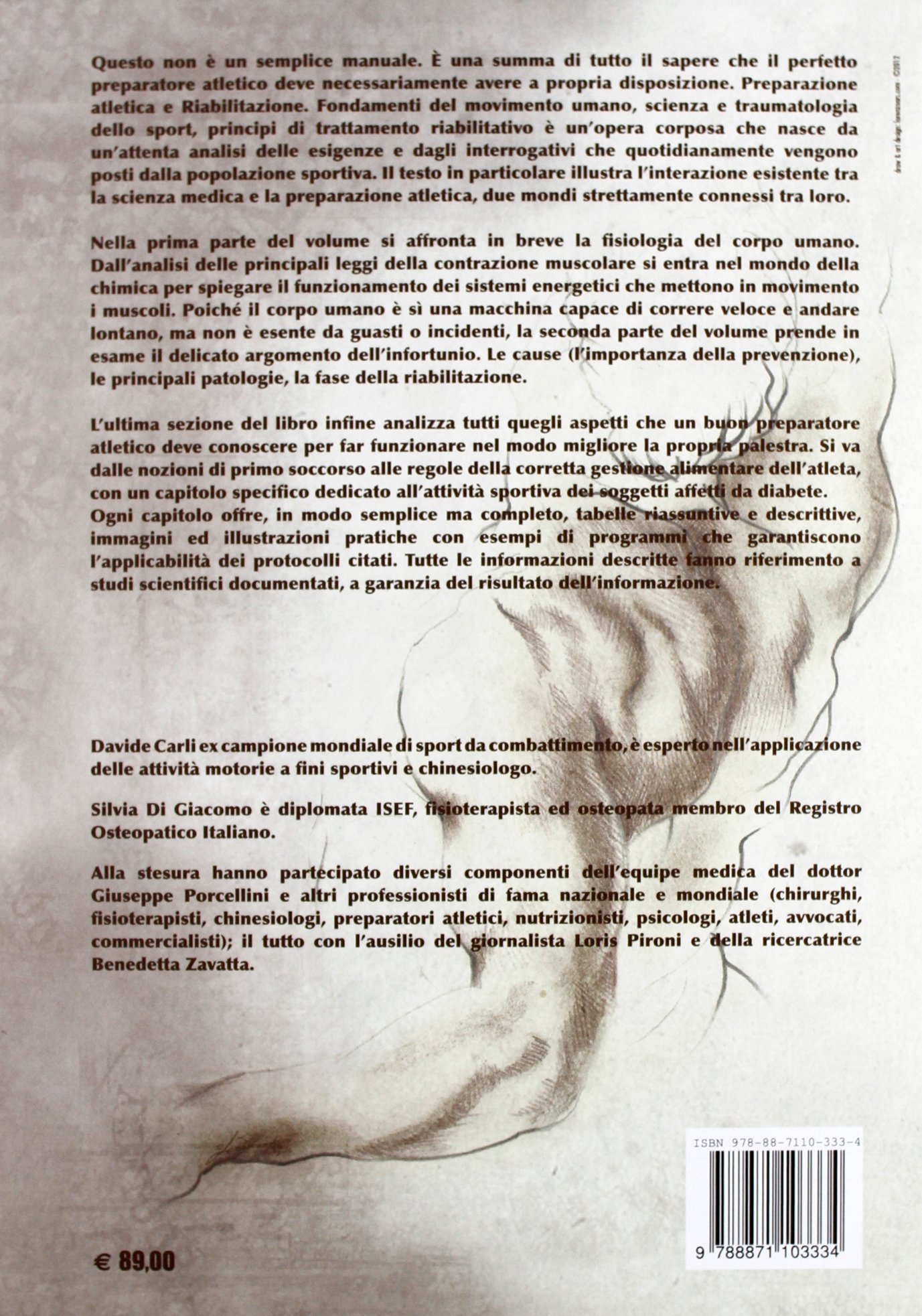 Preparazione atletica e riabilitazione. Fondamenti del movimento umano. Scienza e traumatologia dello sport, principi di trattamento riabilitativo