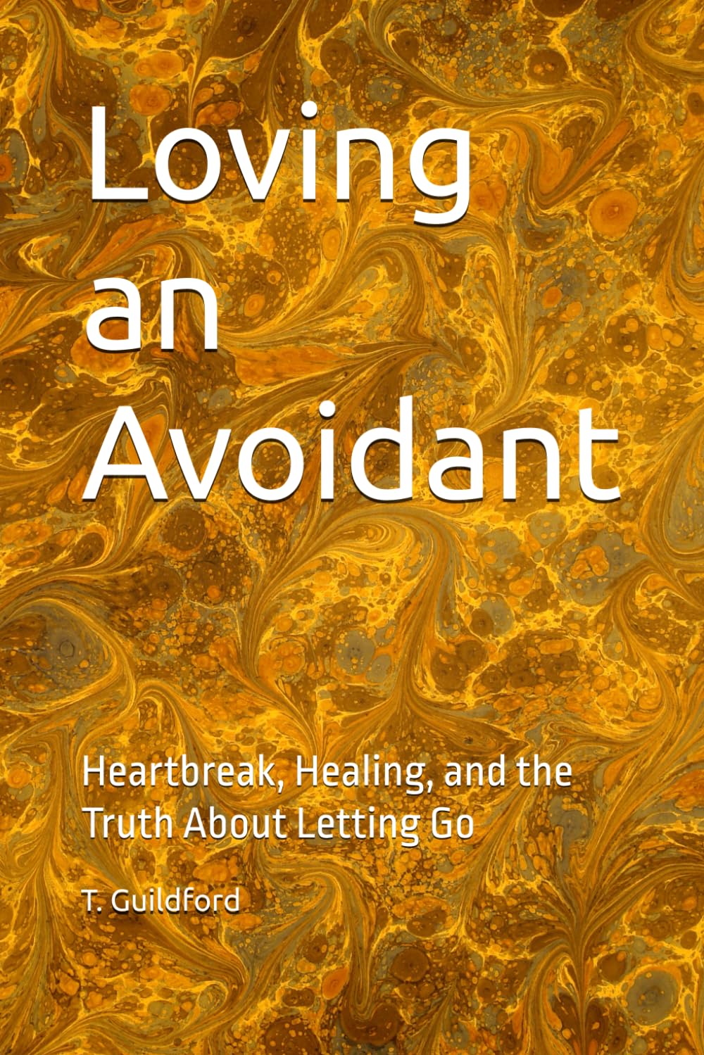 Loving an Avoidant: Heartbreak, Healing, and the Truth About Letting Go