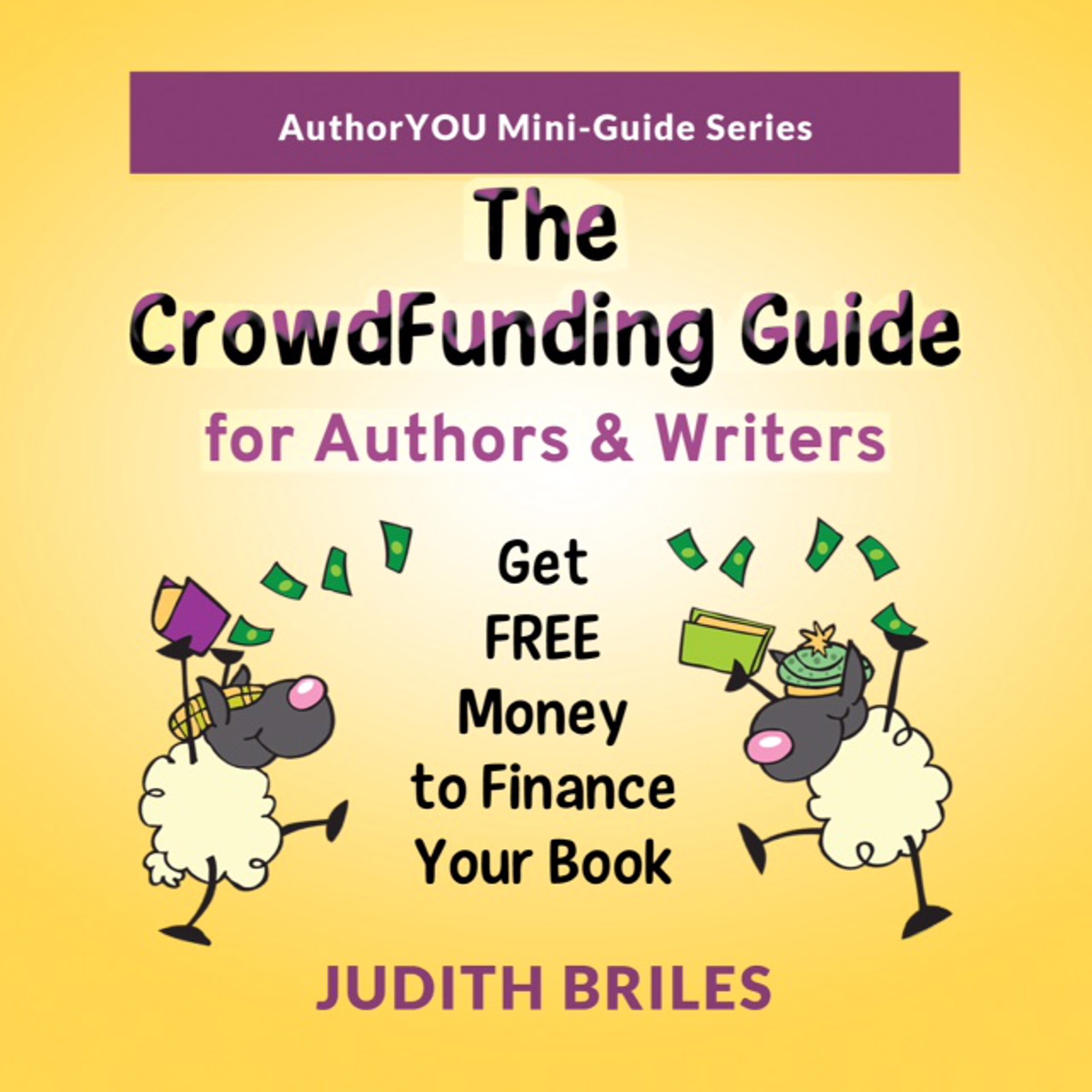 The Crowdfunding Guide for Authors & Writers