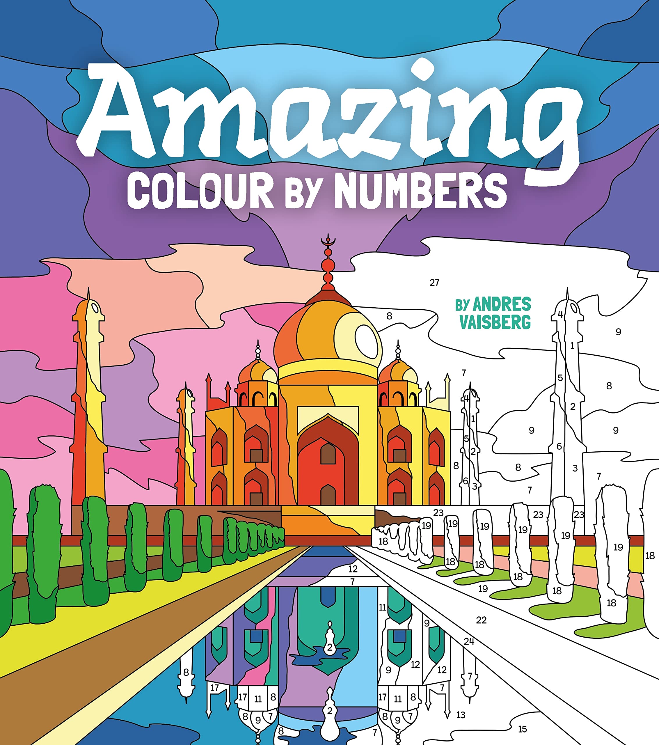 Amazing Colour by Numbers: Includes 45 Artworks To Colour (Arcturus Creative Colour by Numbers)