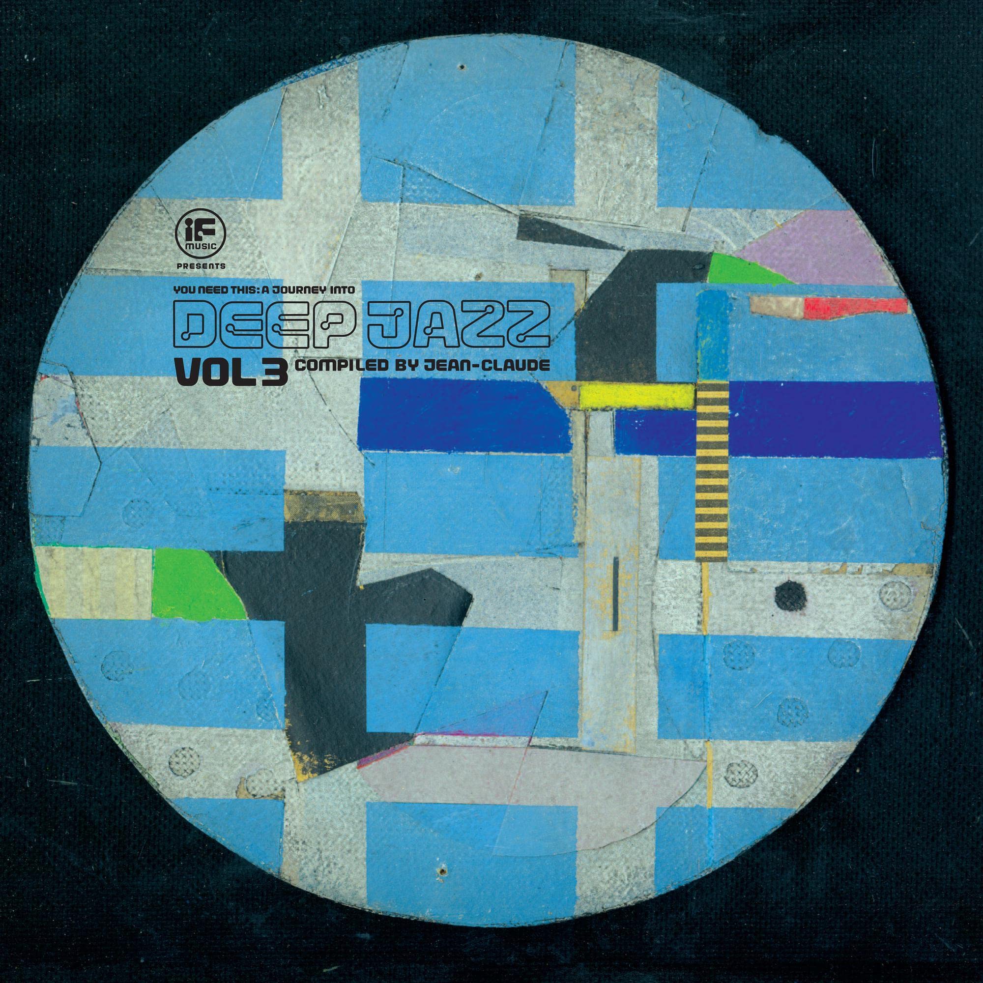 If Music Presents You Need This - A Journey Into Deep Jazz Vol.3 (Compiled by Jean-Claude) [VINYL]