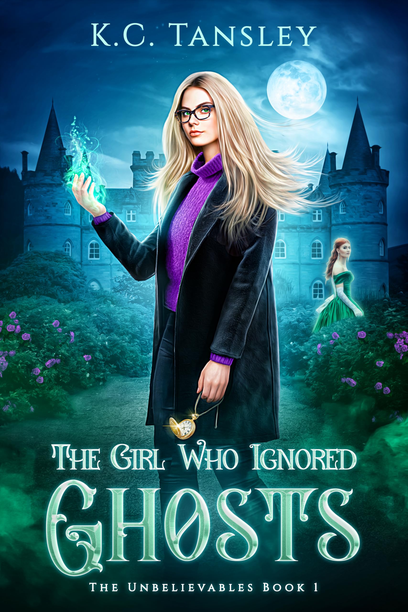 The Girl Who Ignored Ghosts (The Unbelievables Book 1)