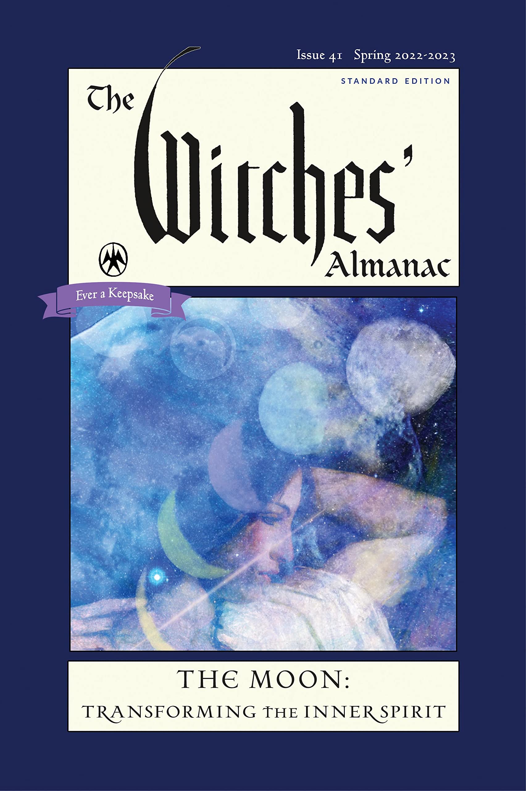 The Witches' Almanac 2022: Issue 41, Spring 2022 to Spring 2023 the Moon: Transforming the Inner Spirit (Witches Almanac, 41)