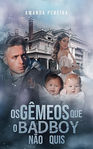 OS GÊMEOS QUE O BAD BOY NÃO QUIS