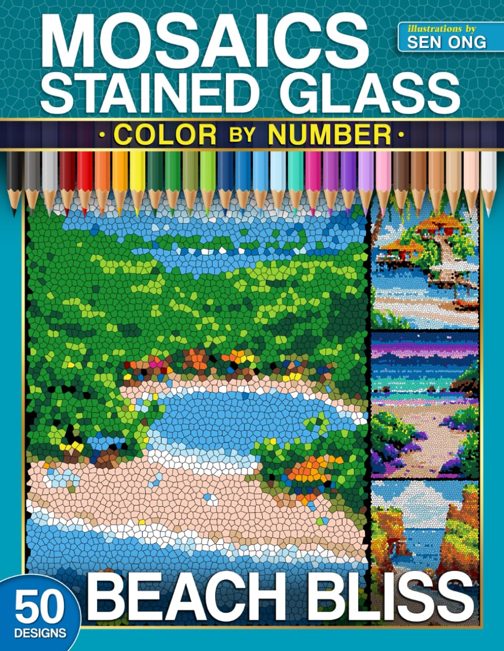 Beach Bliss Stained Glass Mosaics Color by Number: 50 Dreamy Coastal Landscapes (Stained Glass Mosaics Color by Number Collection)