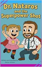 Dr. Nataros and the Superpower Shot