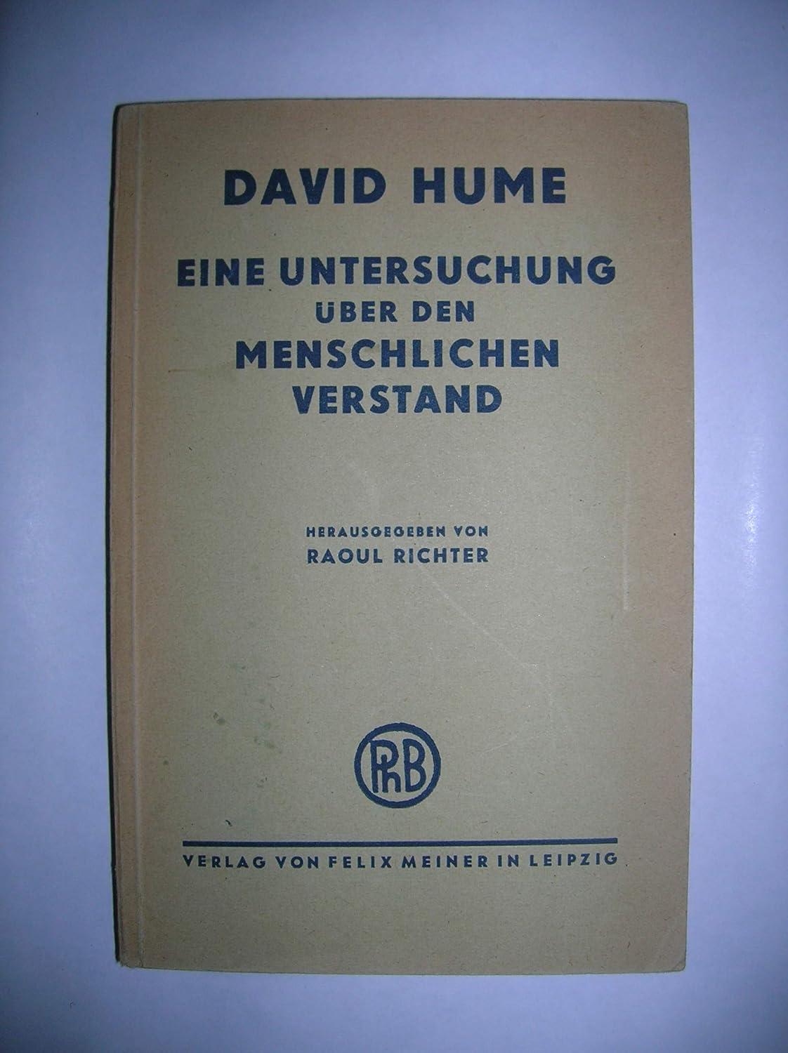 David Hume Eine Untersuchung über Den Menschlichen Verstand Eine Untersuchung über den menschlichen Verstand. Von David Hume