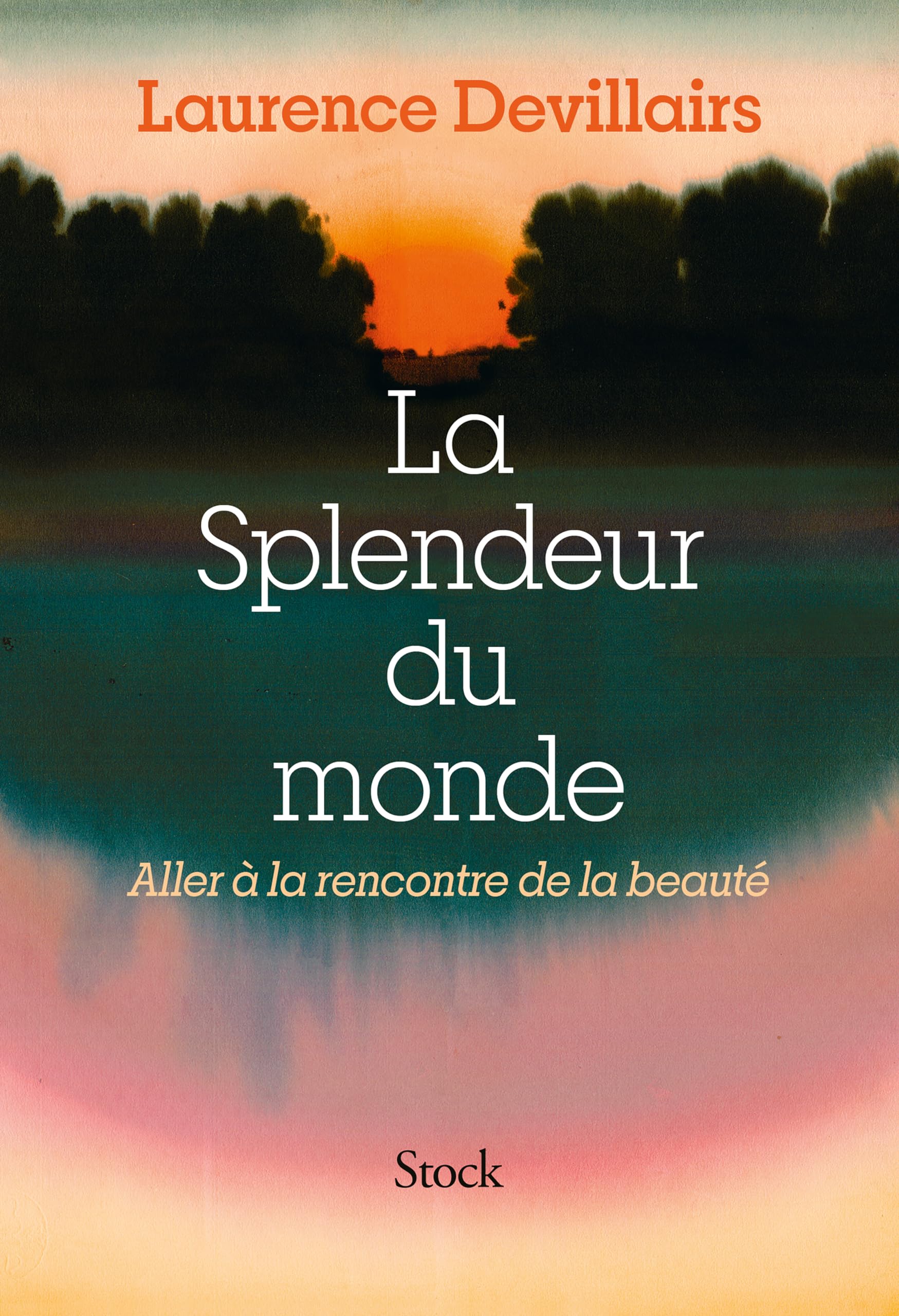 La Splendeur du monde: Aller à la rencontre de la beauté