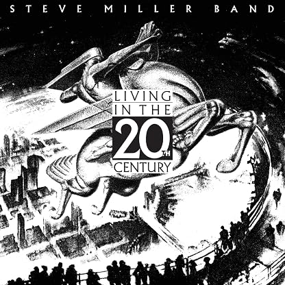 Living In The 20th Century [Disco de Vinil] por Steve Miller Band — capa do álbum