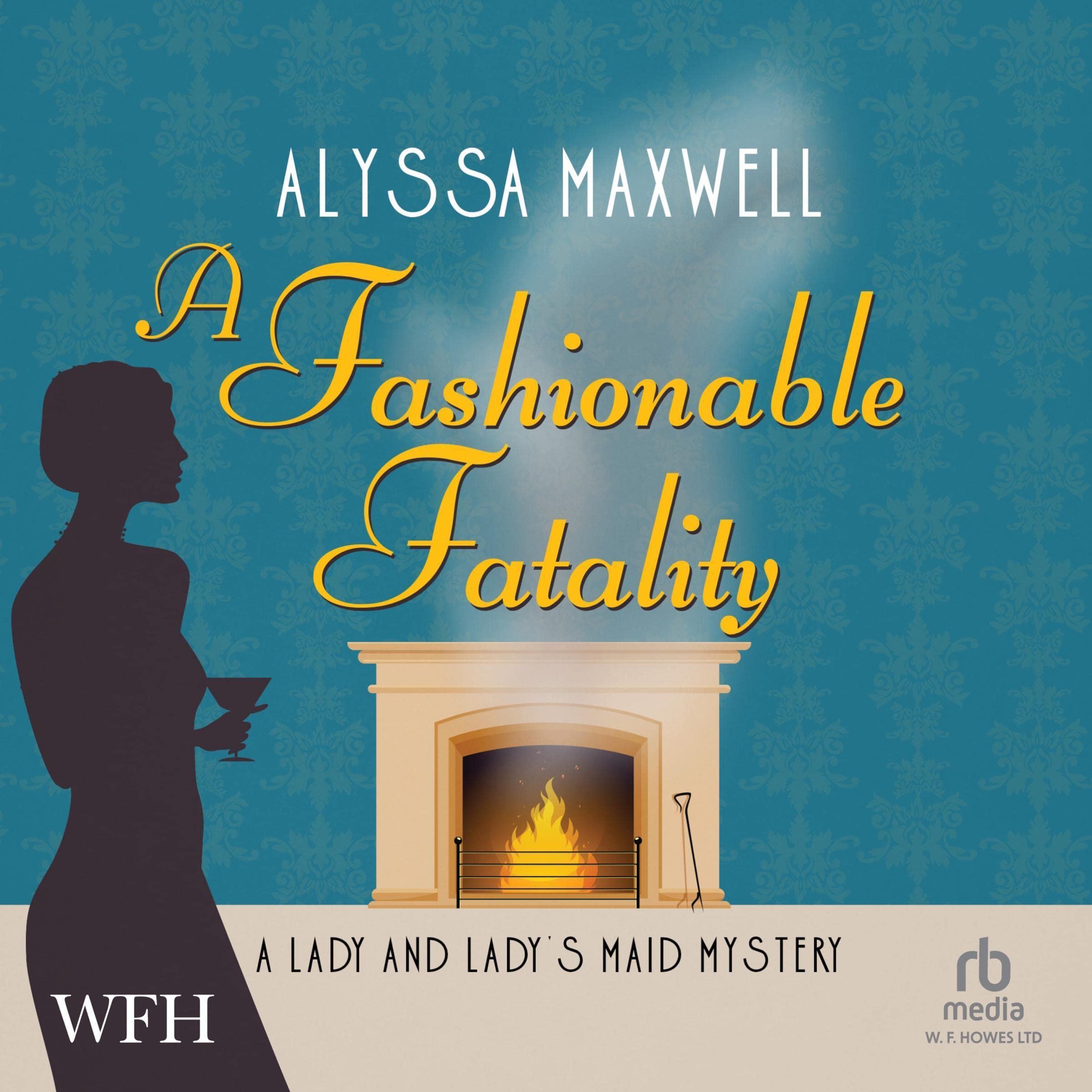 A Fashionable Fatality: Lady and Lady's Maid, Book 8