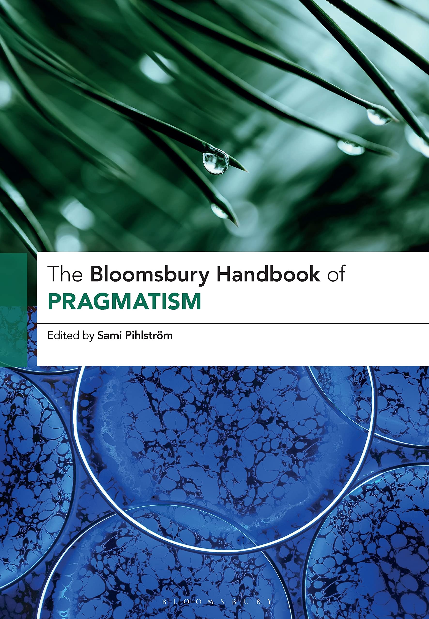 The Bloomsbury Handbook of Pragmatism by Sami Pihlstrm - 9781350324046