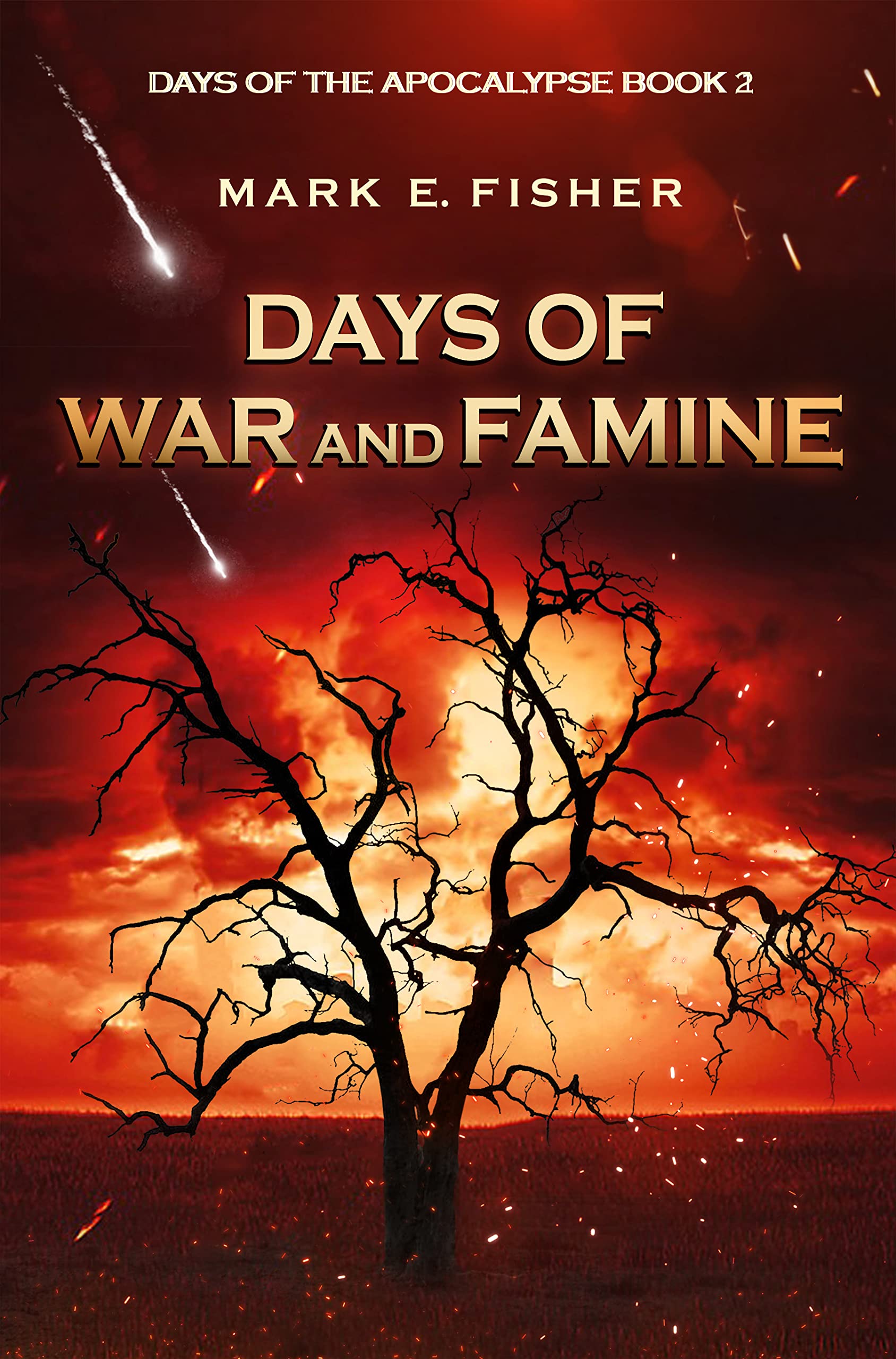Days of War and Famine: Days of the Apocalypse, Book 2 (Days Of The Apocalpyse)