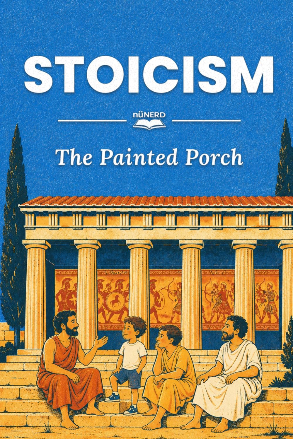 Stoicism: The Painted Porch (nüNERD Big Ideas Ages 6-10)