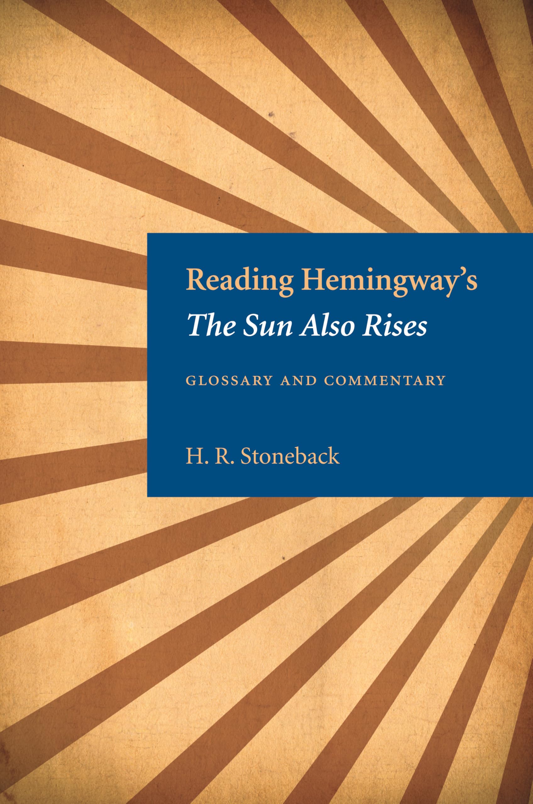 Buy Reading Hemingway's The Sun Also Rises: Glossary and Commentary — BookShops.in