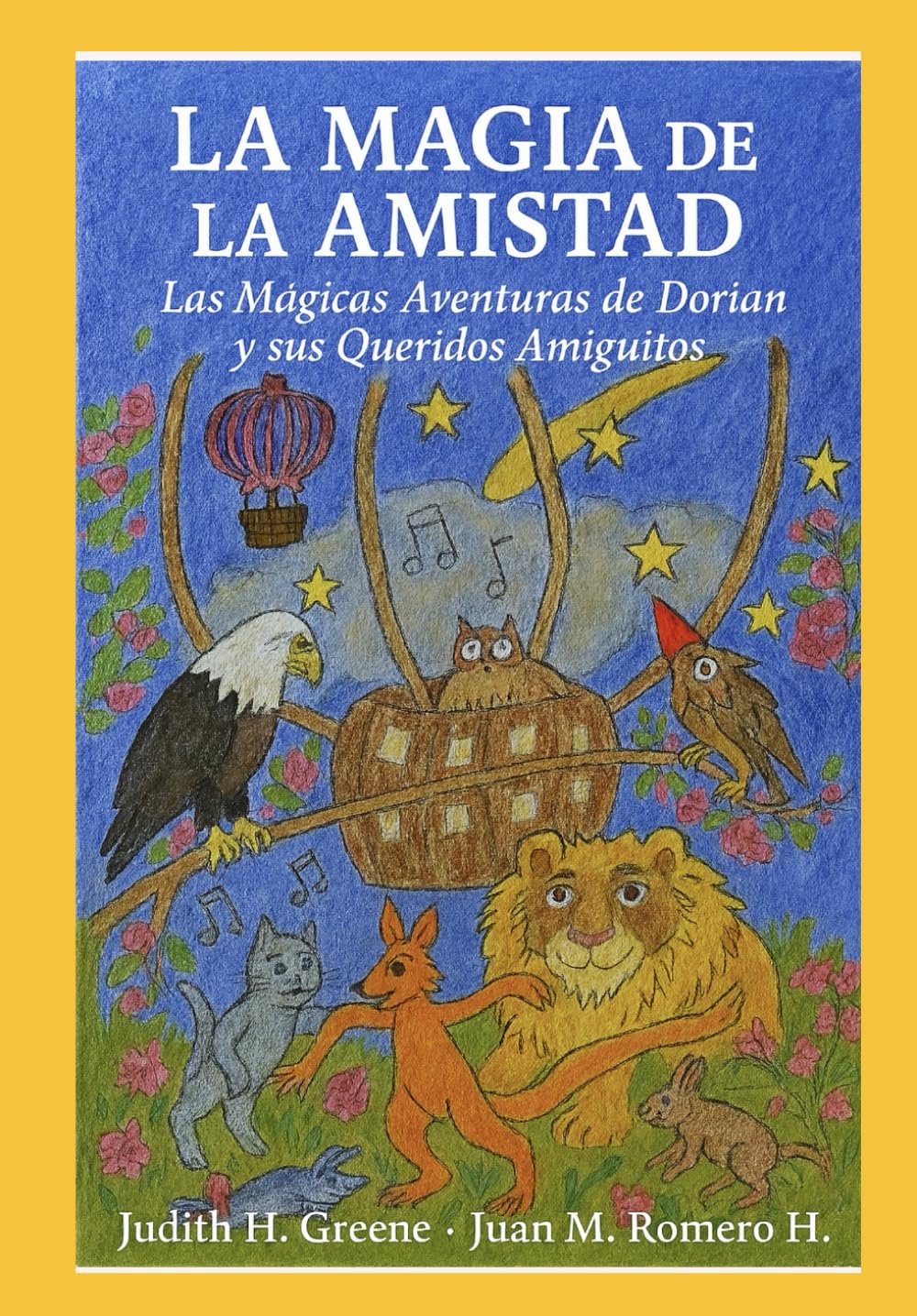 LA MAGIA DE LA AMISTAD: Las Mágicas Aventuras de Dorian y sus Queridos Amiguitos