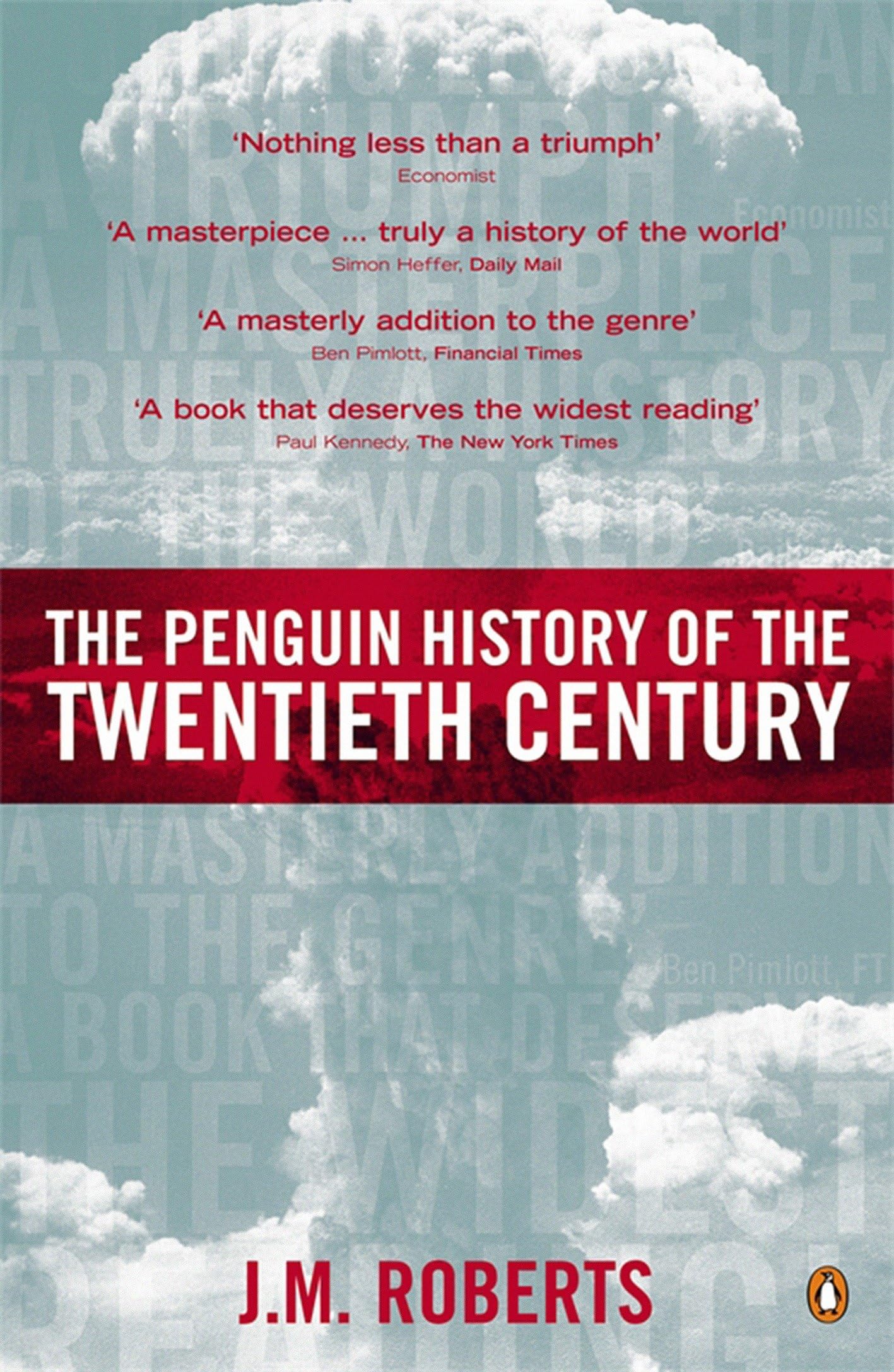 The Penguin History of the Twentieth Century: The History of the World, 1901 to the Present (Allen Lane History)