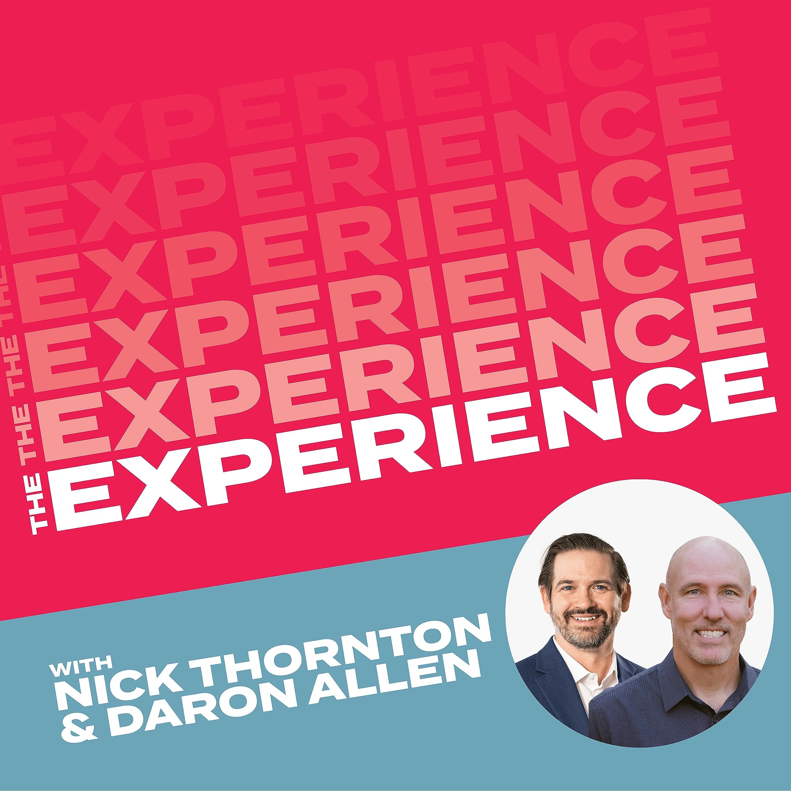 The Experience with Nick Thornton & Daron Allen