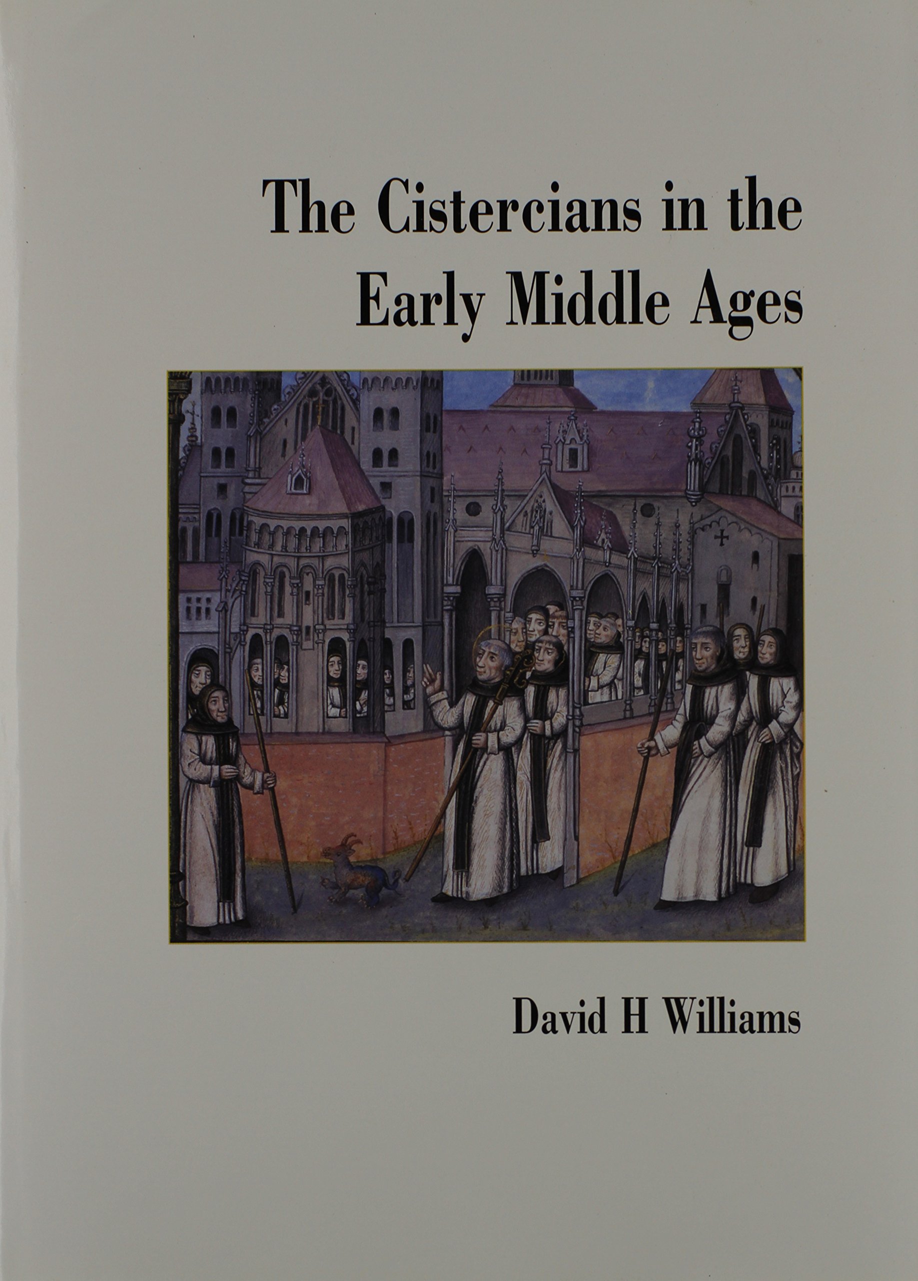 The Cistercians in the Early Middle Ages