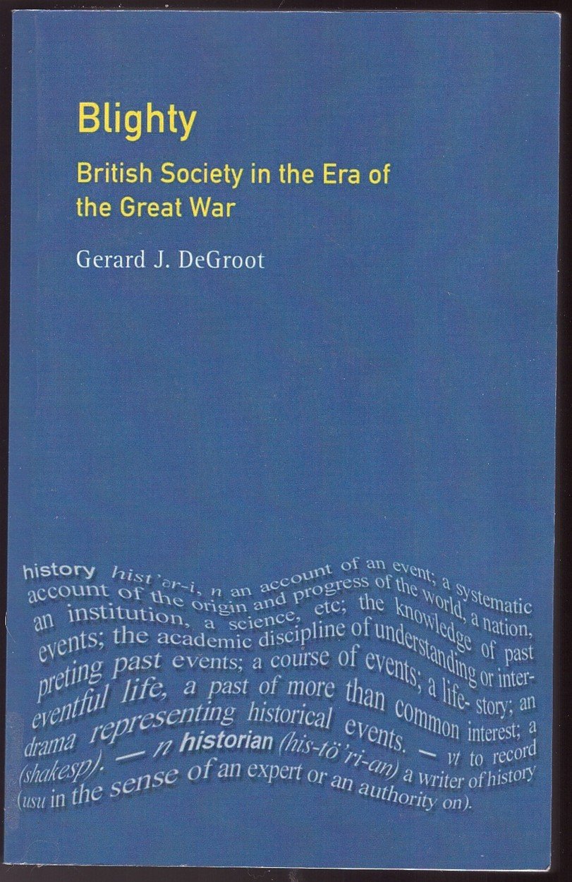 Blighty: British Society in the Era of the Great War