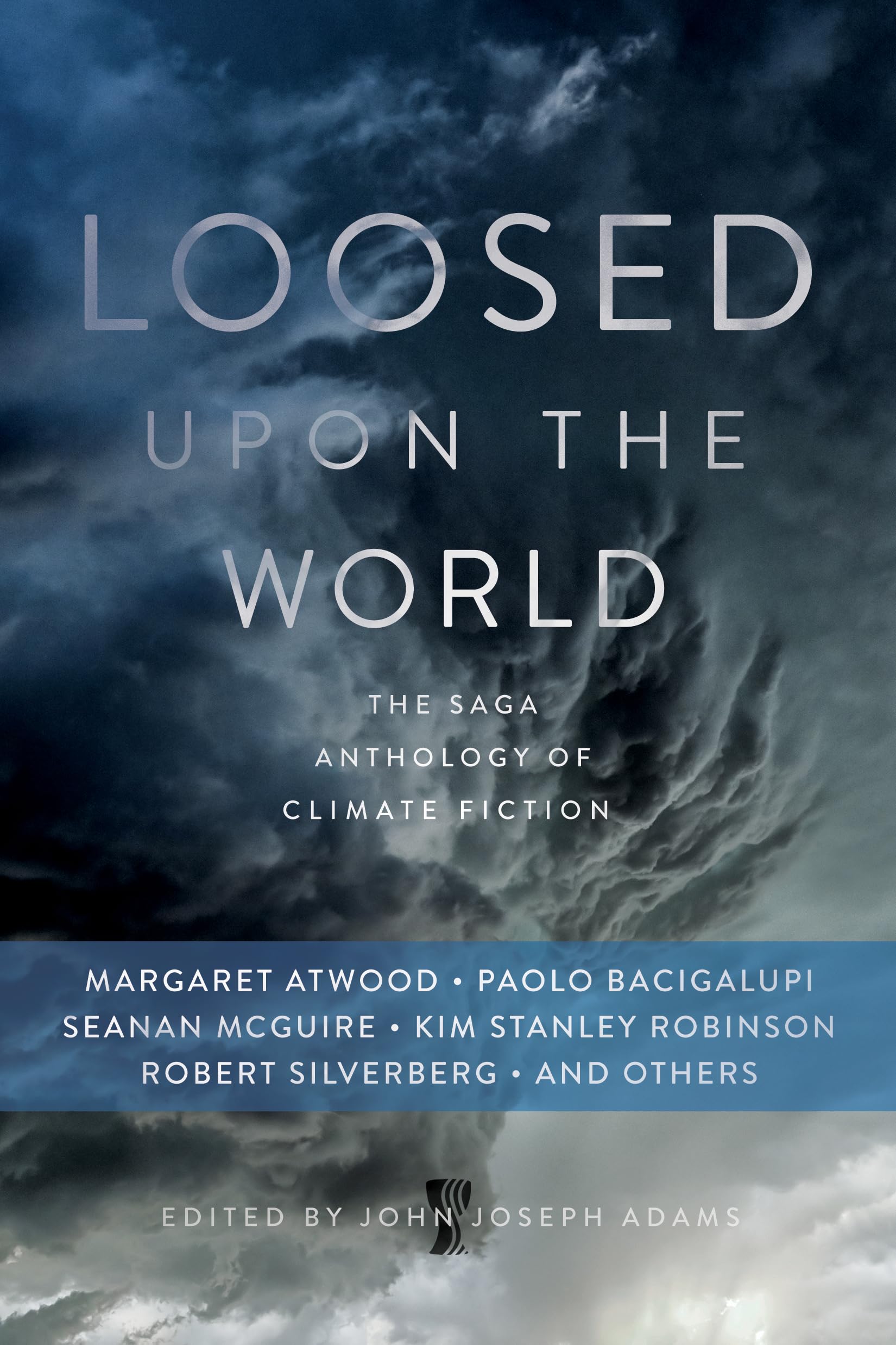 Buy Loosed upon the World: The Saga Anthology of Climate Fiction — BookShops.in