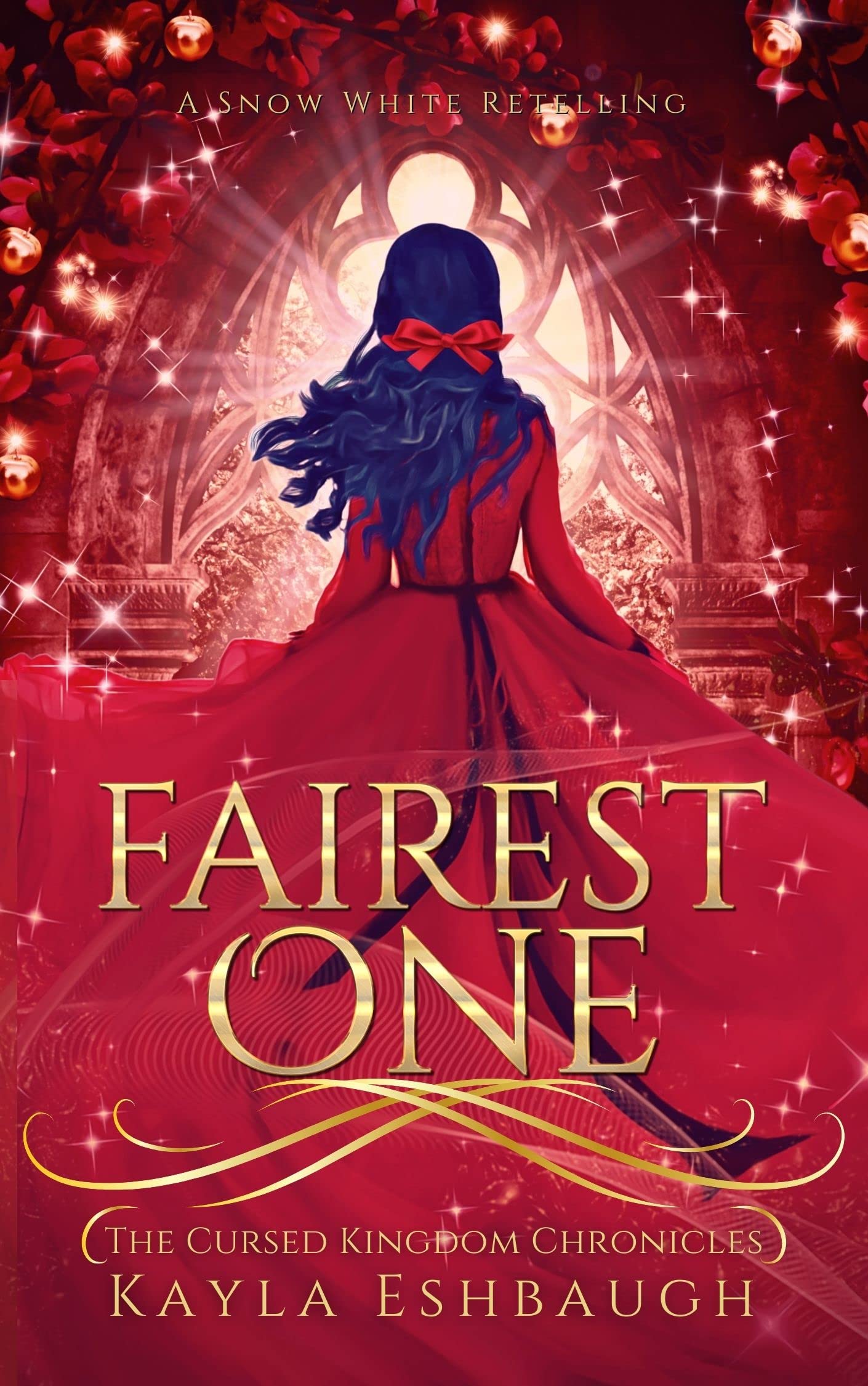 Fairest One: A Snow White Retelling (The Cursed Kingdom Chronicles Book 3)