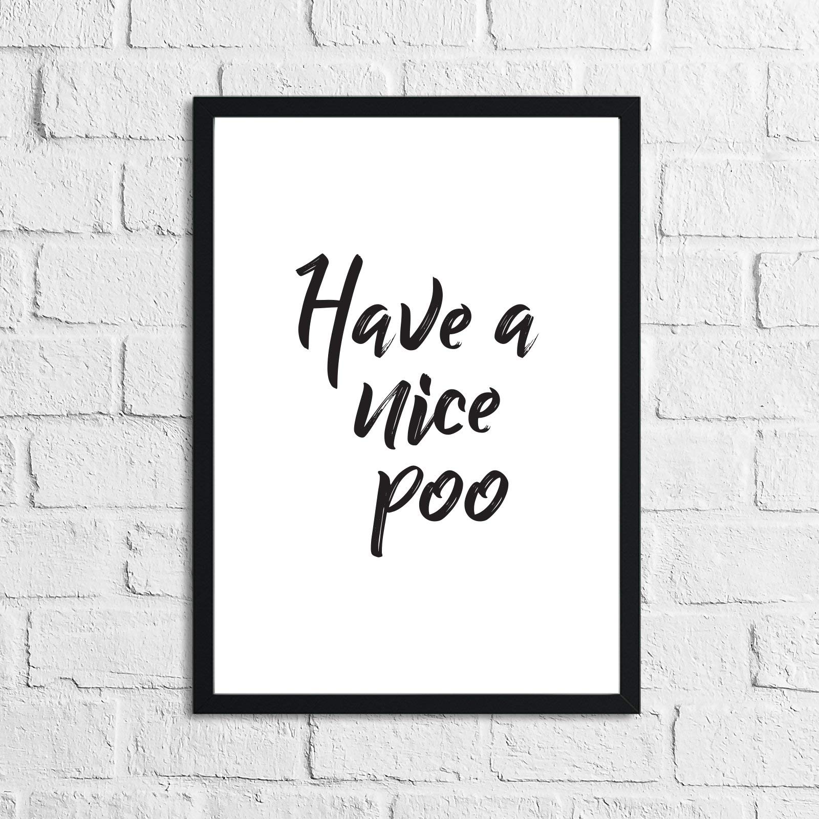 JasonCarlMorgan Winster Creations Have A Nice Poo Funny Bathroom Wall Decor Print A4 Normal, 29.7L x 21W cm