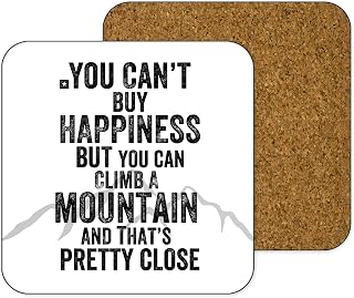 You Can't Buy Happiness But You Can Climb A Mountain And That's Pretty Close Coaster - Climbers Gift - Outdoors -Adventures