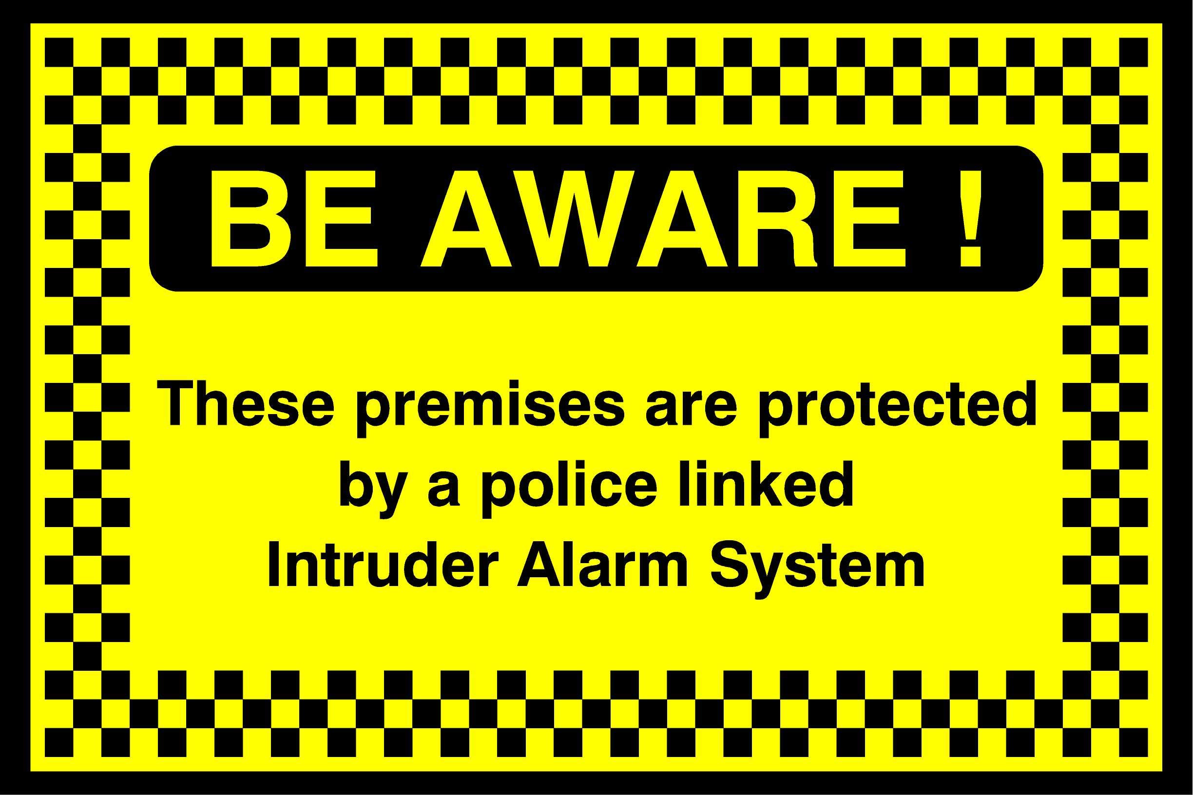 Be aware these premises are protected by a police linked alarm system safety sign - 1.2mm Rigid plastic 400mm x 300mm