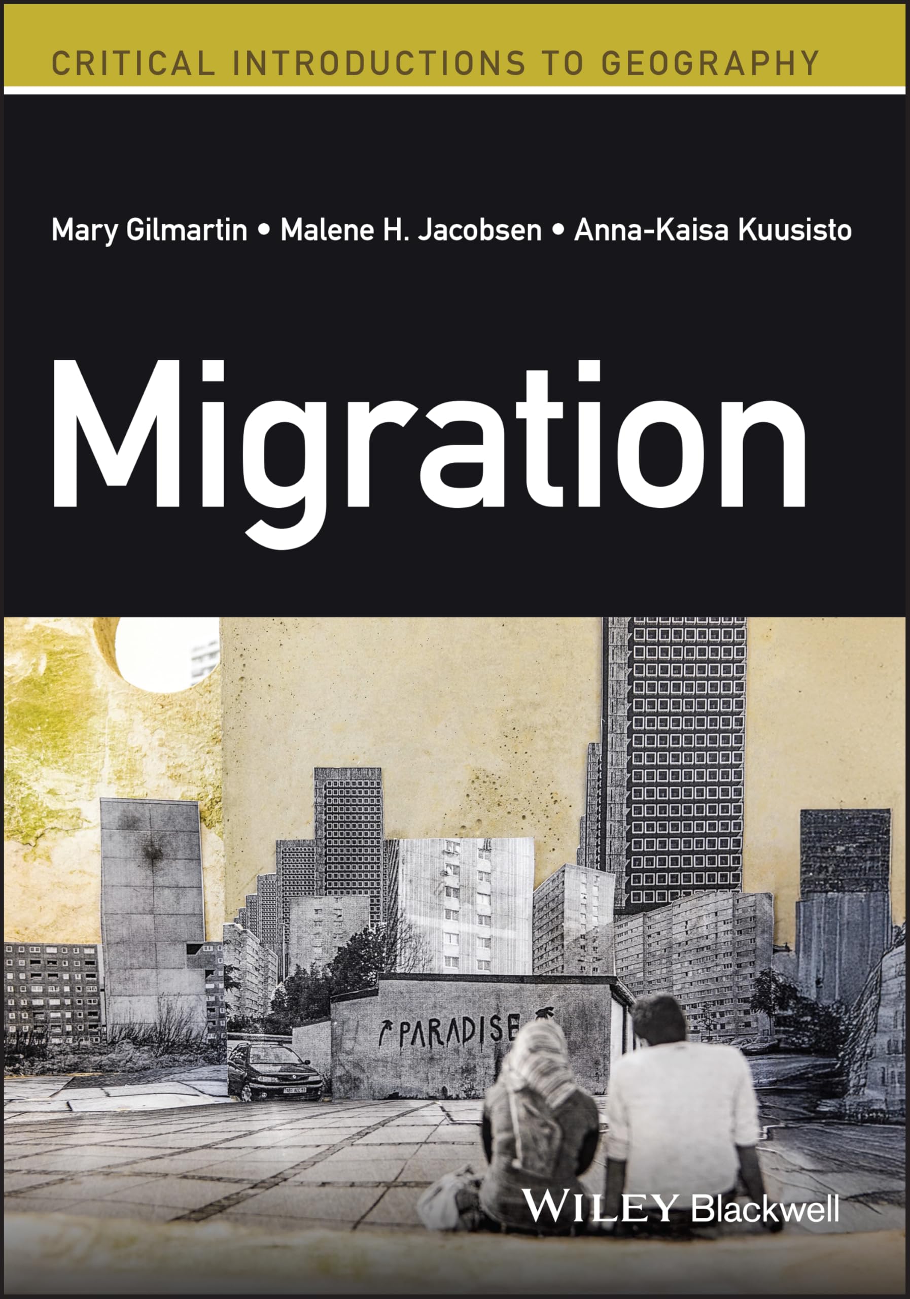 Migration: A Critical Introduction (Critical Introductions to Geography)