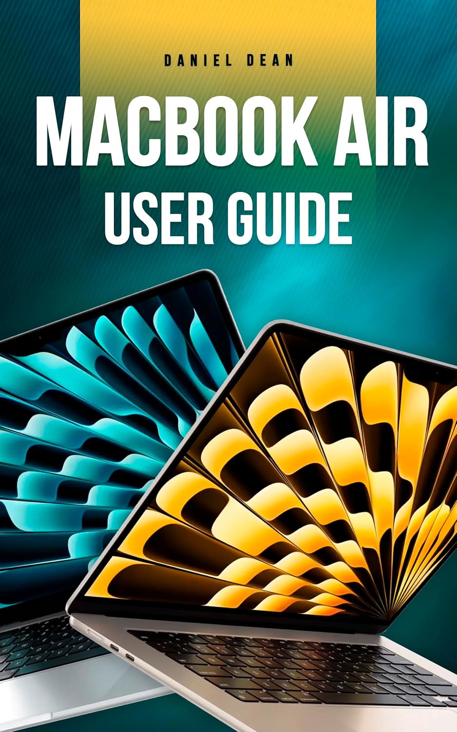 MacBook Air User Guide Complete Guide for Using MacBook