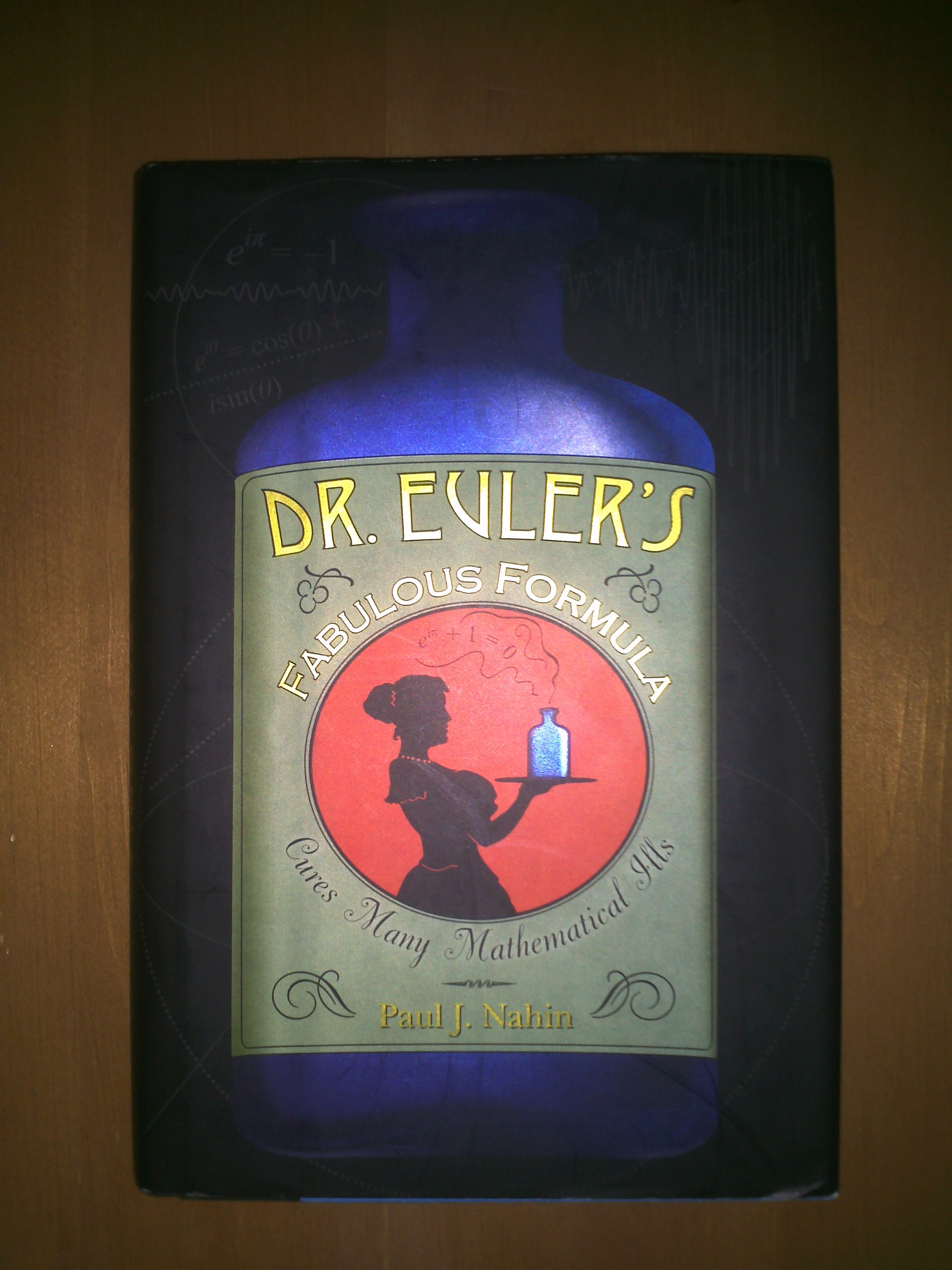 Dr. Euler's Fabulous Formula: Cures Many Mathematical Ills