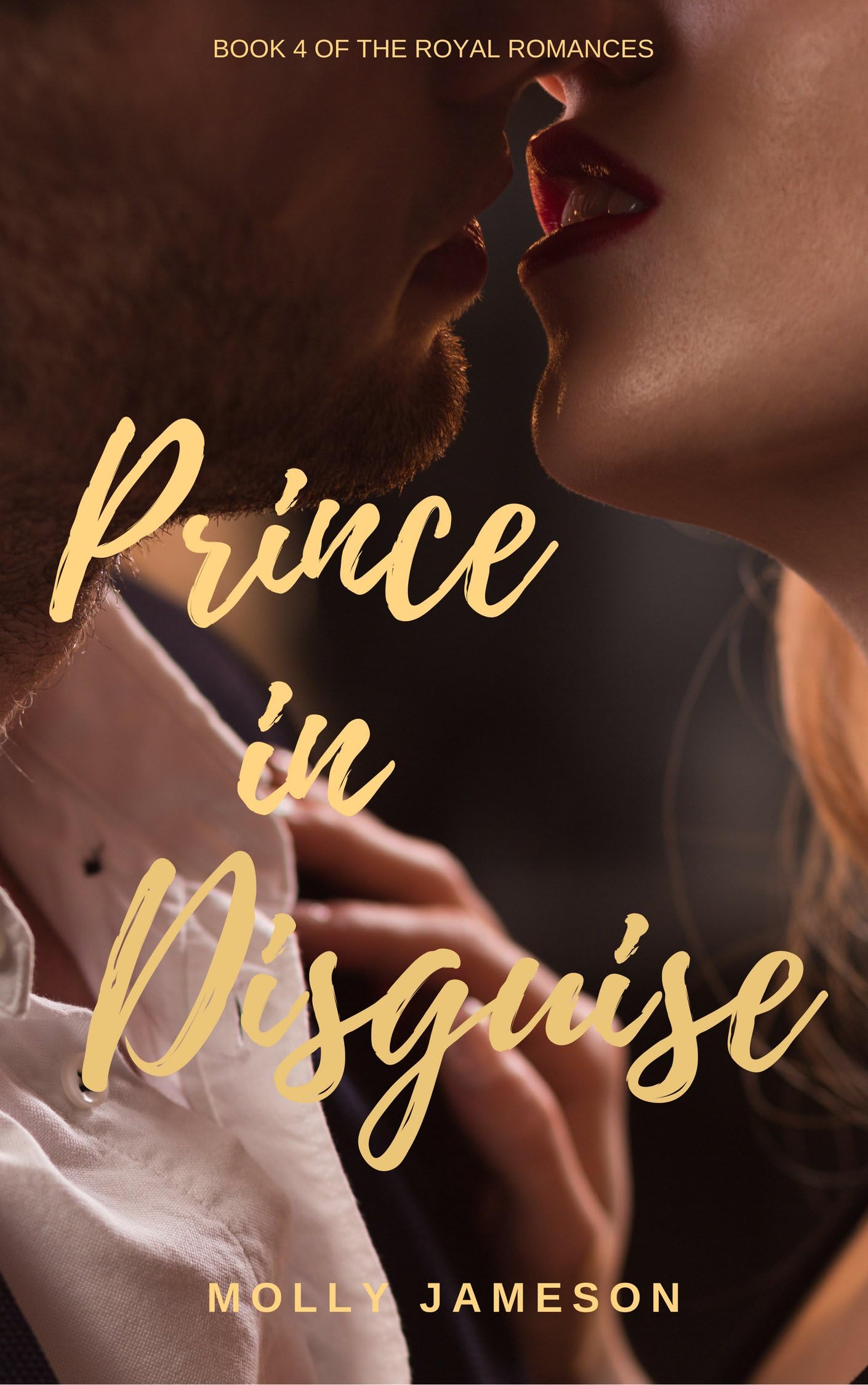 Prince in Disguise (Royal Romances Book 4)