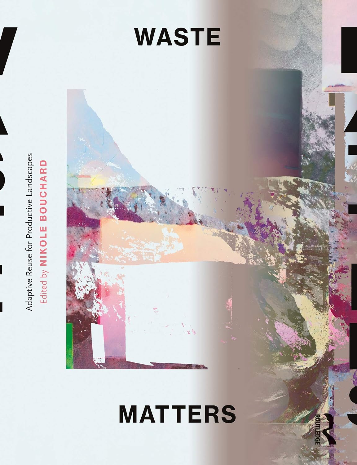 Waste Matters: Adaptive Reuse for Productive Landscapes